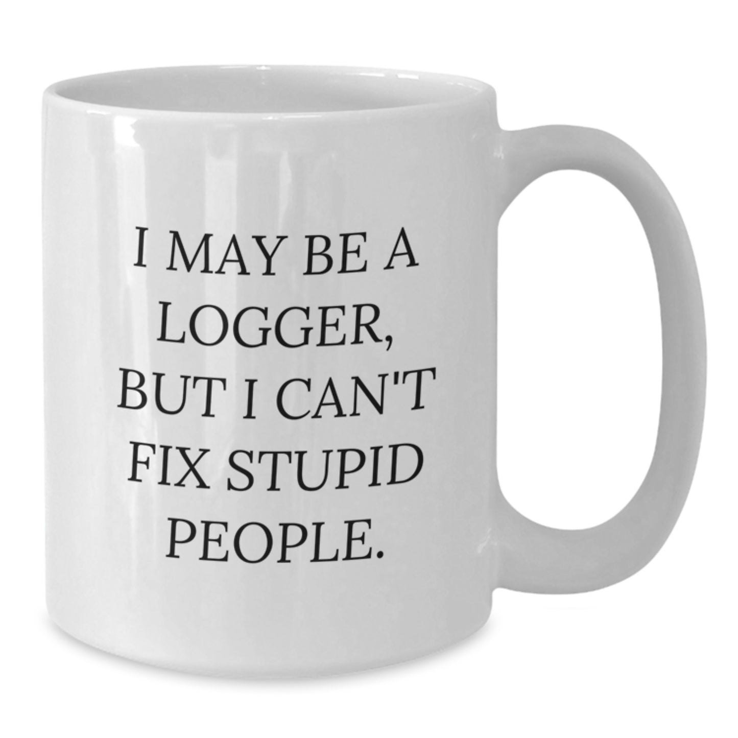 Funny Logger White Coffee Mug Gifts for Dad on Father's Day from Men - Additional