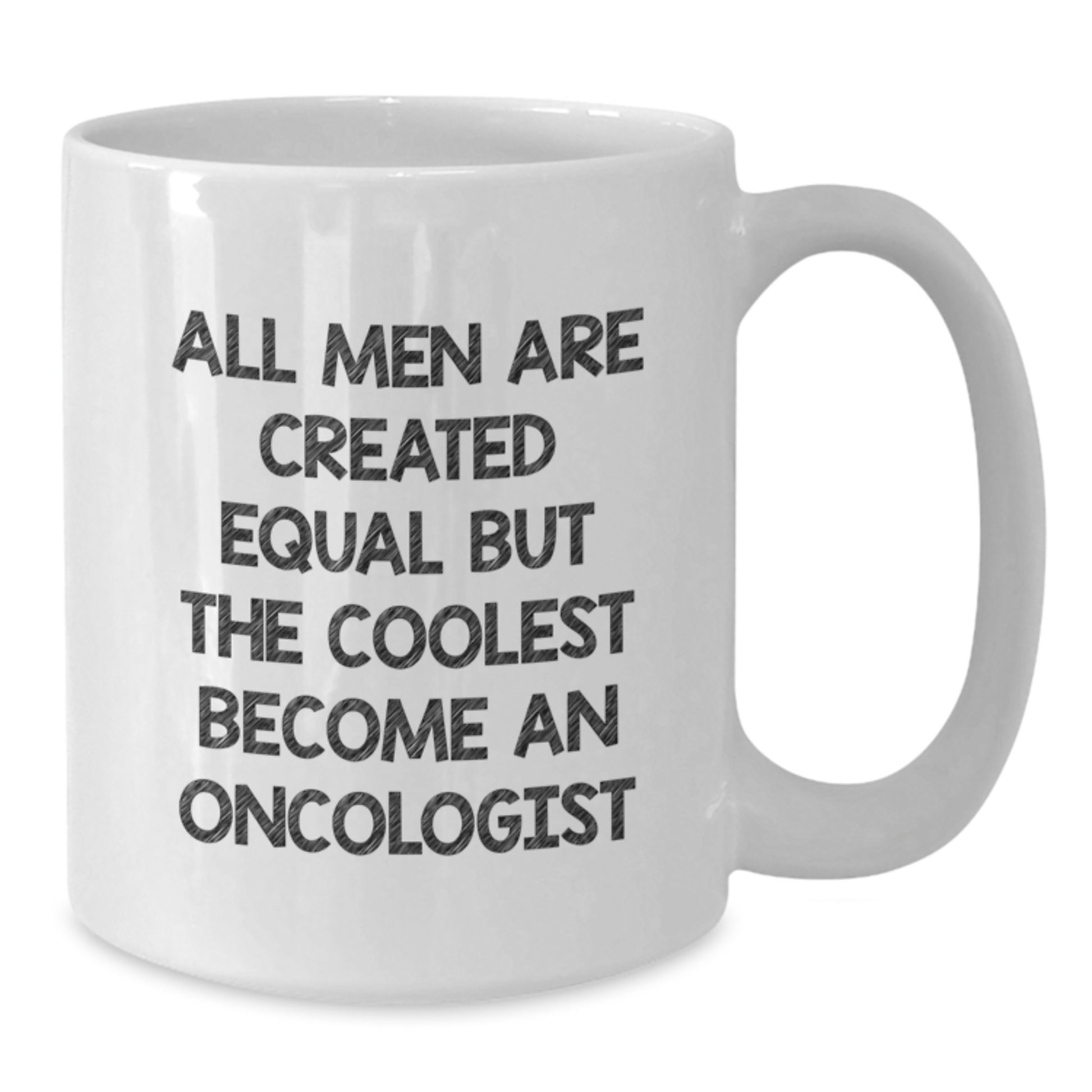Cute Oncologist Gifts for Him, Funny Quote Coffee Mug, White, 15oz, Valentine's Unique Gift from Men to Oncologist - Additional