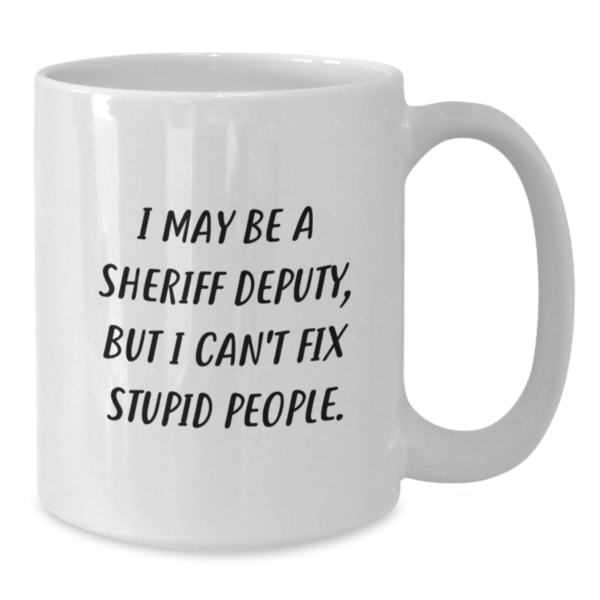 Sheriff Deputy White Coffee Mug Funny Quote Gifts for Men from Friends - Graduation Unique Presents - Additional