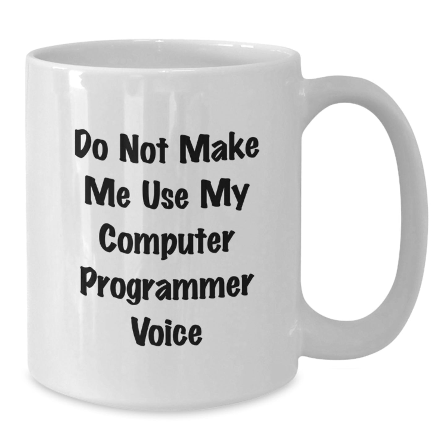 Funny Computer Programmer White Coffee Mug Gifts from Men to Women, Mother's Day Unique Gifts for Computer Programmer Friends and Family - Additional