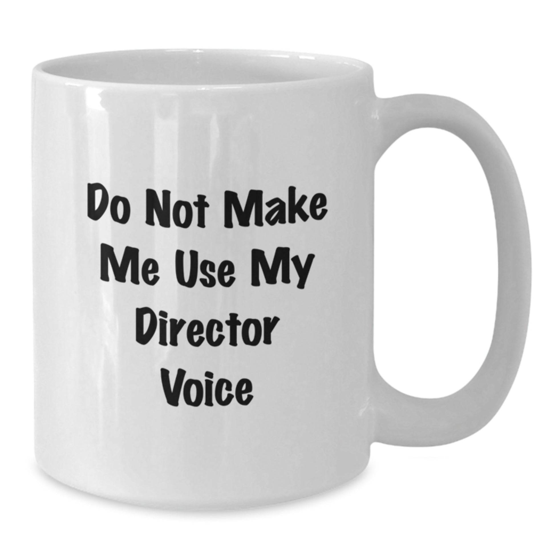 Funny Director Gifts from Men, White Coffee Mug for Director on Mother's Day Unique Gifts - Additional