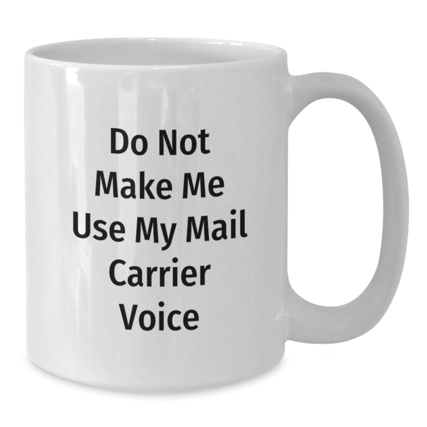 Funny Mail Carrier Quotes White Coffee Mugs Gifts from Friends and Family for Mail Carrier Valentine's Unique - Additional