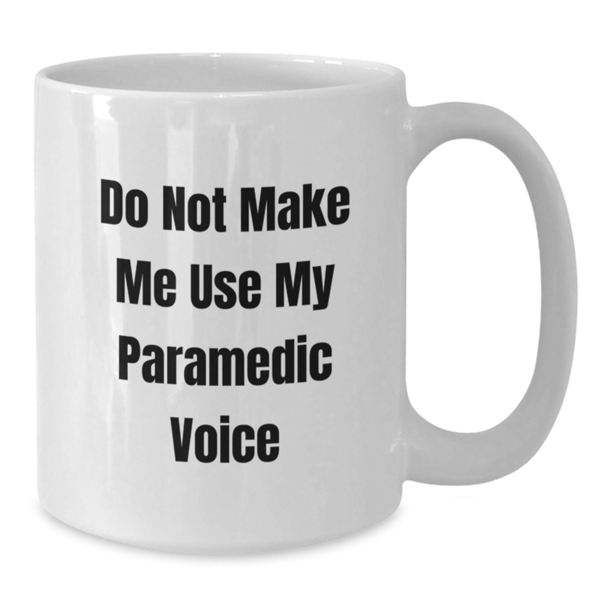 Funny Rescue Worker Gifts from Men to Rescue Worker Women Mom Rescue Worker White Coffee Mug - Do Not Make Me Use My Rescue Worker Voice - Additional
