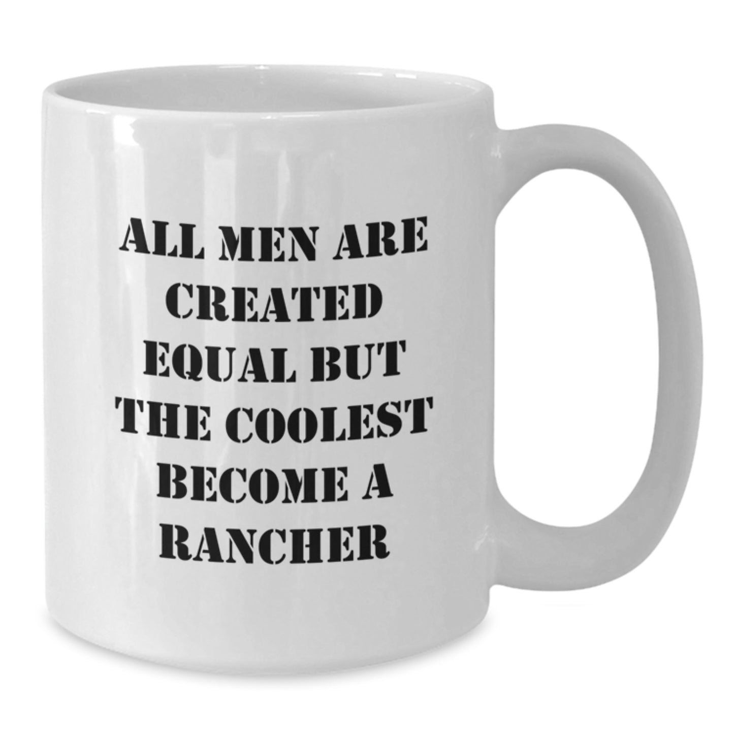 Rancher White Coffee Mug, Funny Quote Gifts from Men to Cool Rancher Dad for Father's Day Morning Coffee - Additional