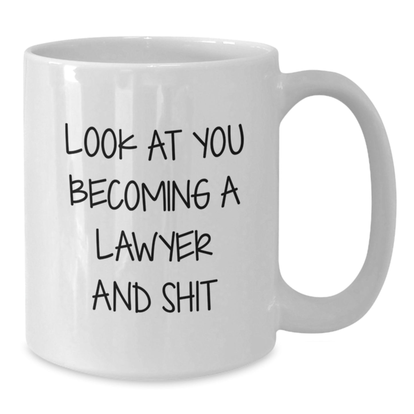 Funny Lawyer Gifts for Men Women Friends Coworkers Family - White Coffee Mug with 'Look At You Becoming A Lawyer And Shit' Quote - Unique Christmas Unique Gifts from Friends to Lawyer - Additional