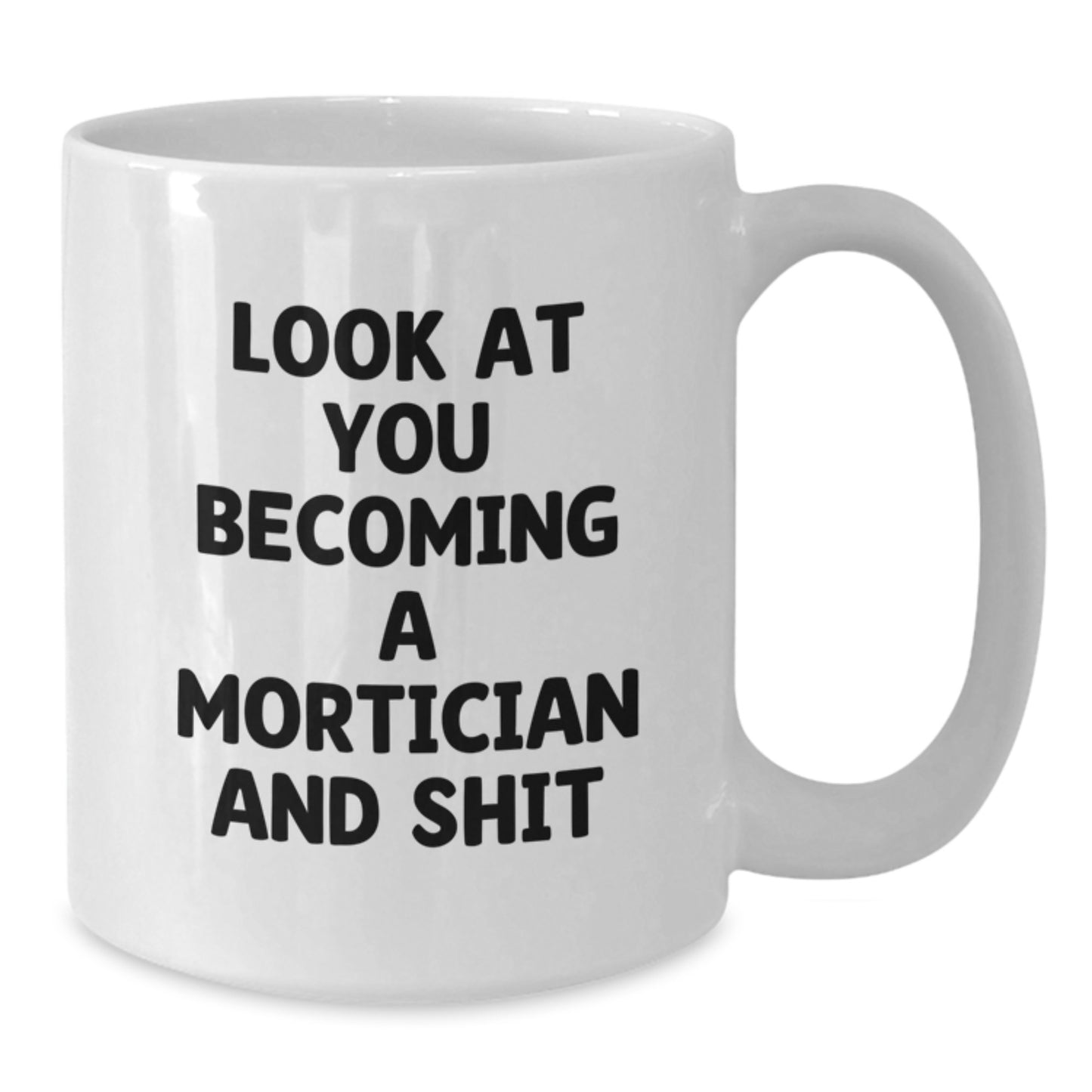 Funny Mortician Gifts for Him from Friends, White Coffee Mug for Mortician Enthusiasts, Birthday Unique Gifts - Additional