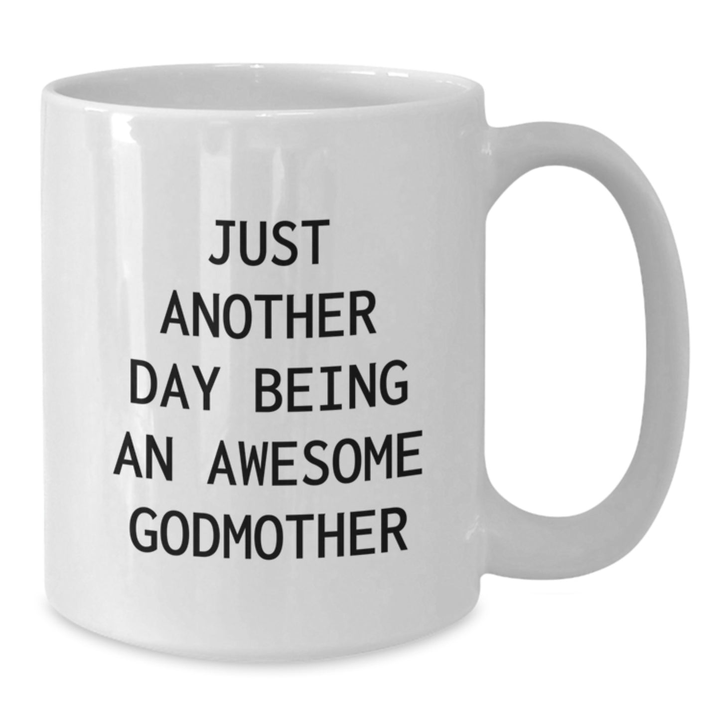 Funny Godmother Gifts from Men, Gifts for Awesome Godmothers on Birthday Unique Occasions, White Coffee Mug - Additional