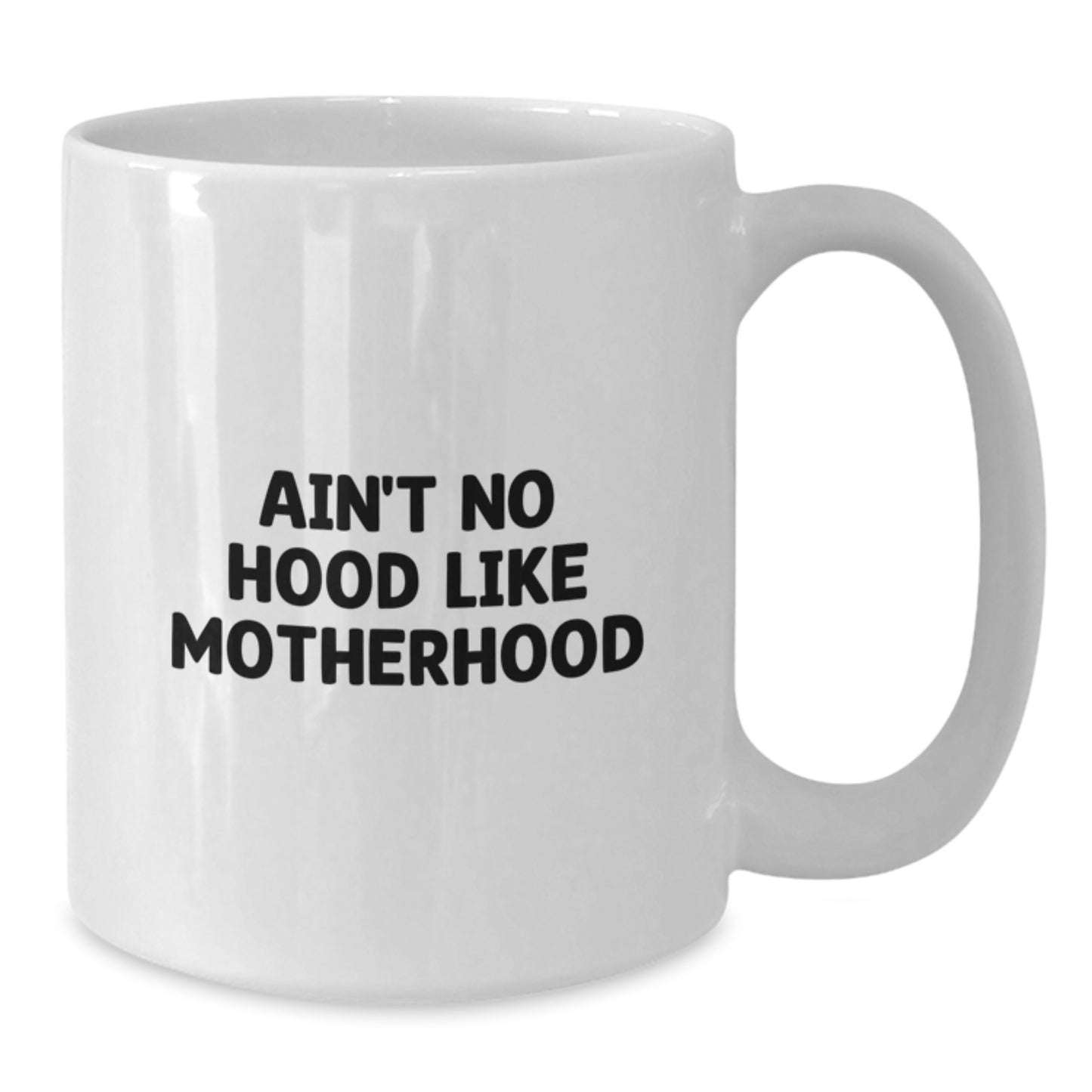 Funny Mom Gifts from Friends, Cute Coffee Mug Quotes, Birthday Unique Gifts for Mom, Ain't No Hood Like Motherhood Ceramic White Mug - Additional
