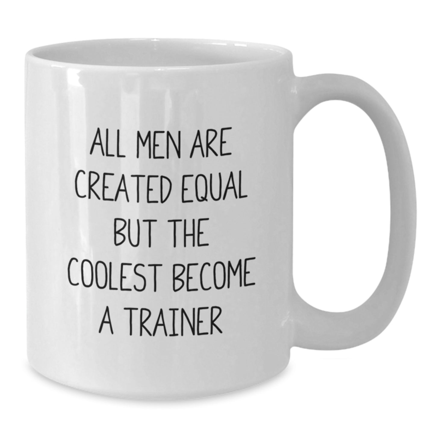 Funny Trainer Gifts from Men, Inspirational Trainer Quote, White Coffee Mug for Women, Unique Mother's Day Unique Gifts for Family - Additional