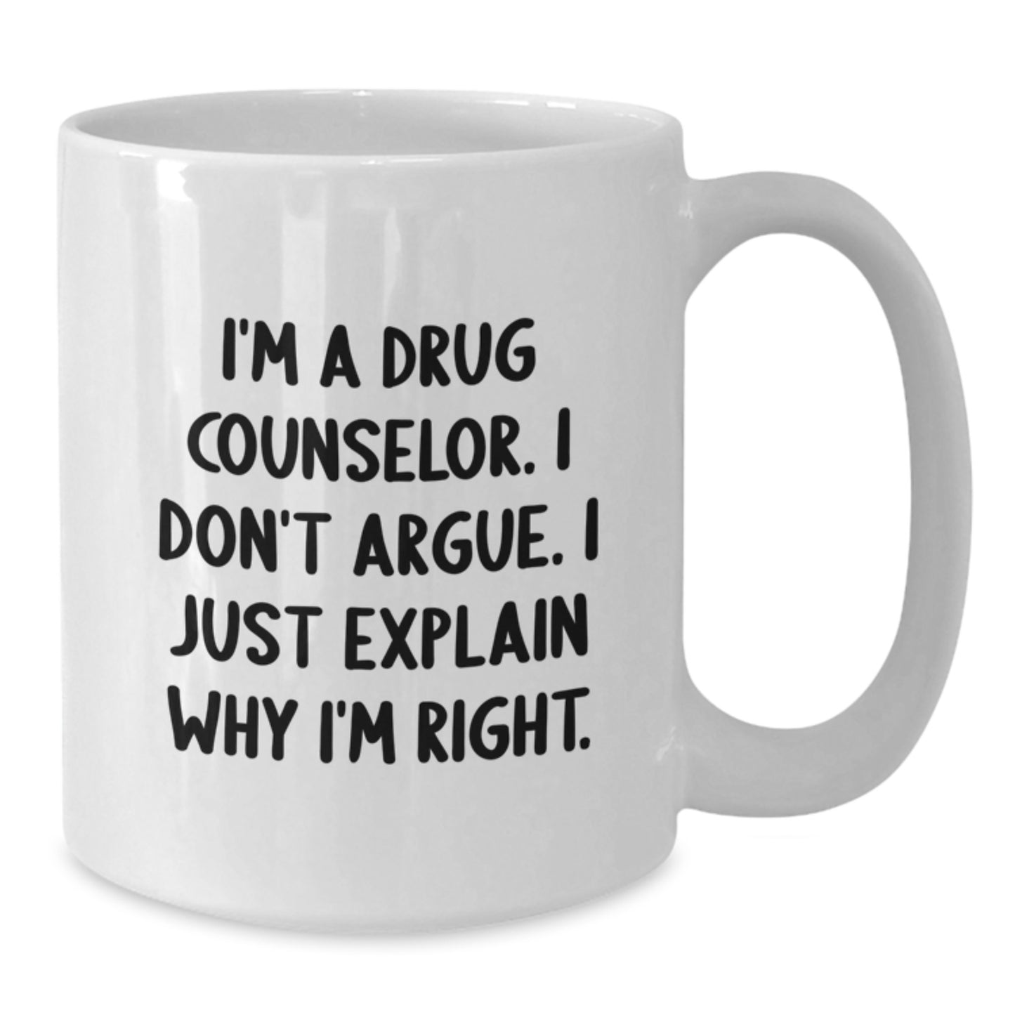 Funny Humor White Coffee Mug Gifts from Family, Friends, or Coworkers for Drug Counselor Graduation Unique - Additional