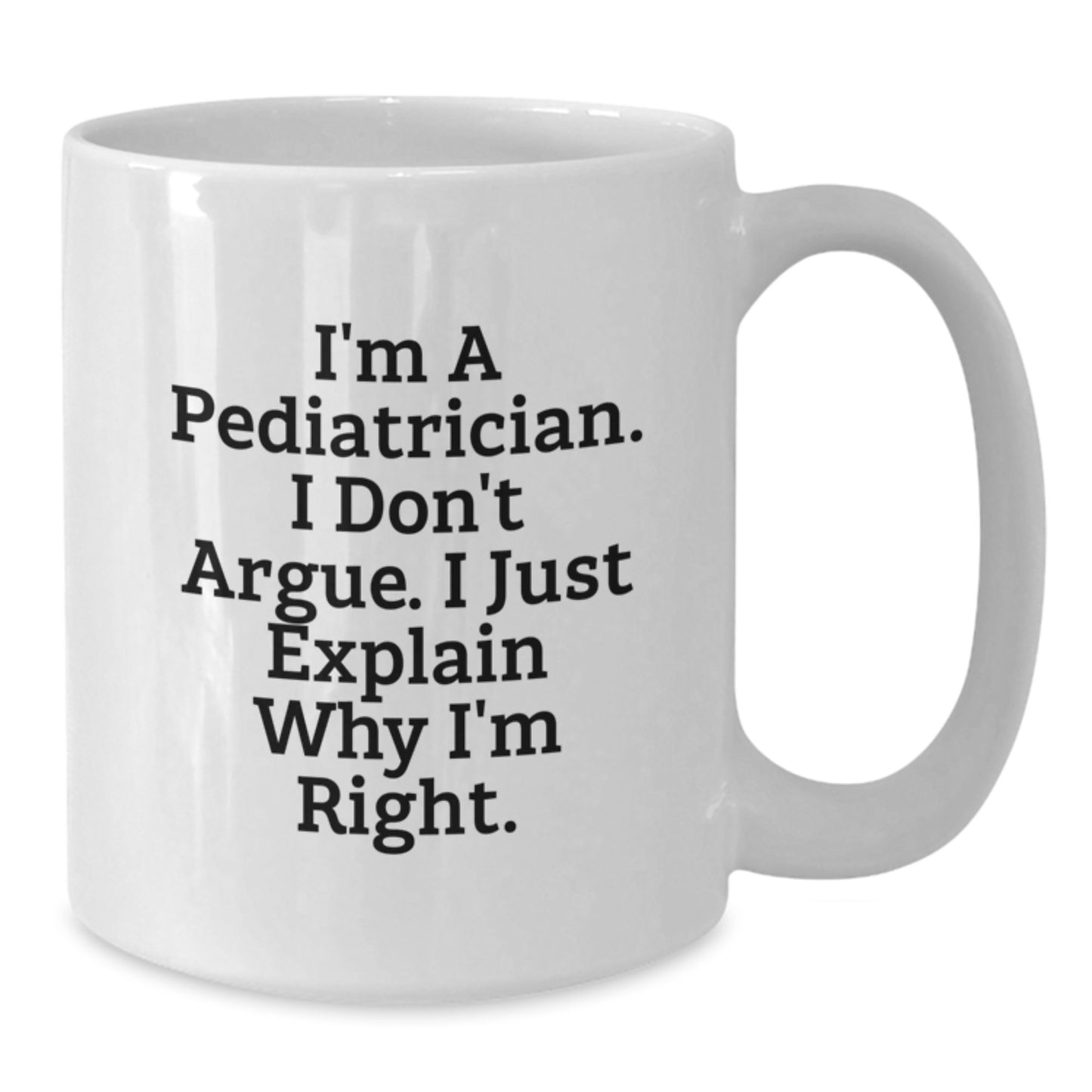 Funny Quote Pediatrician Gifts from Family for Men White Coffee Mug - Additional