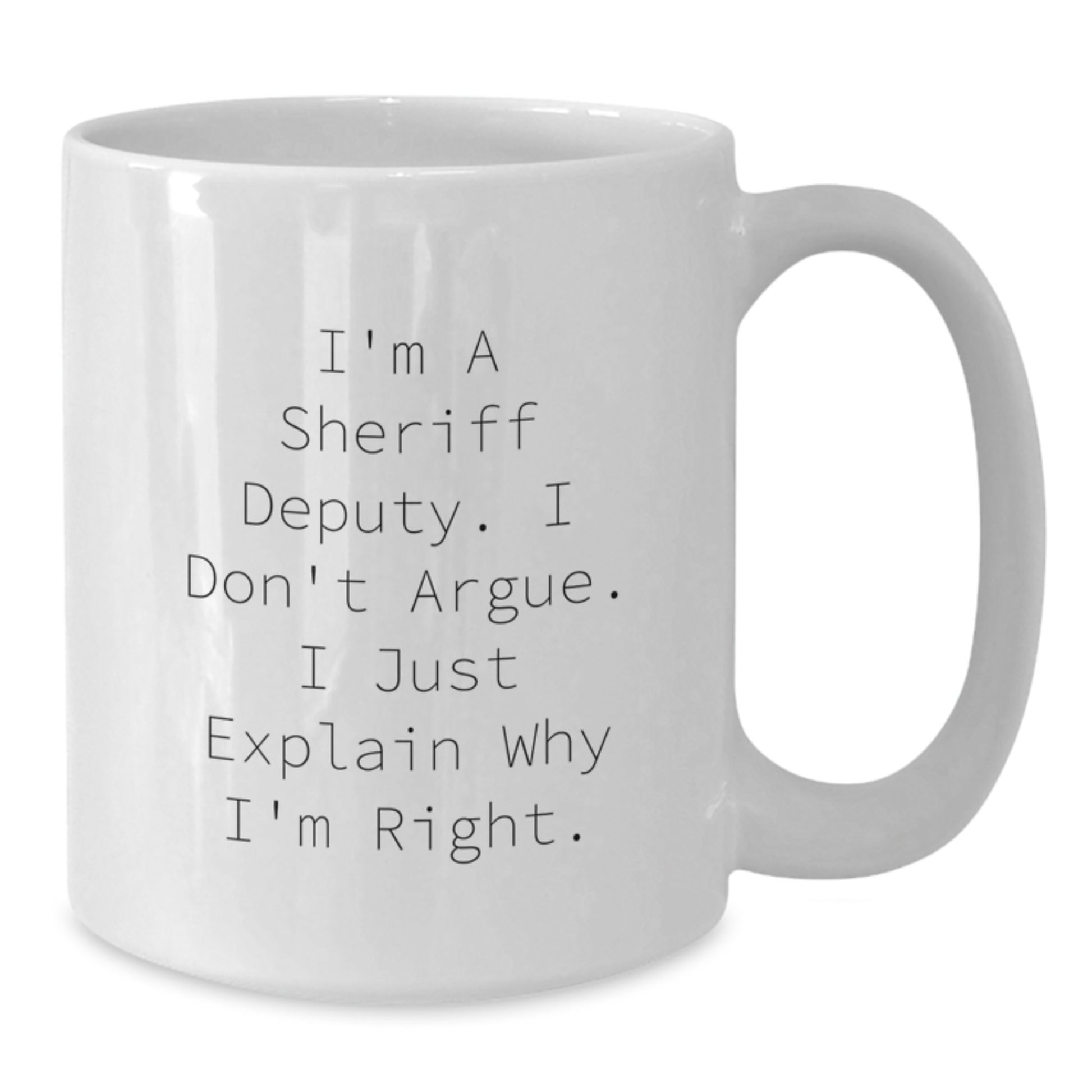 Sheriff Deputy Funny White Coffee Mug Gifts from Family, Friends, or Coworkers for Graduation Unique Gifts - Additional