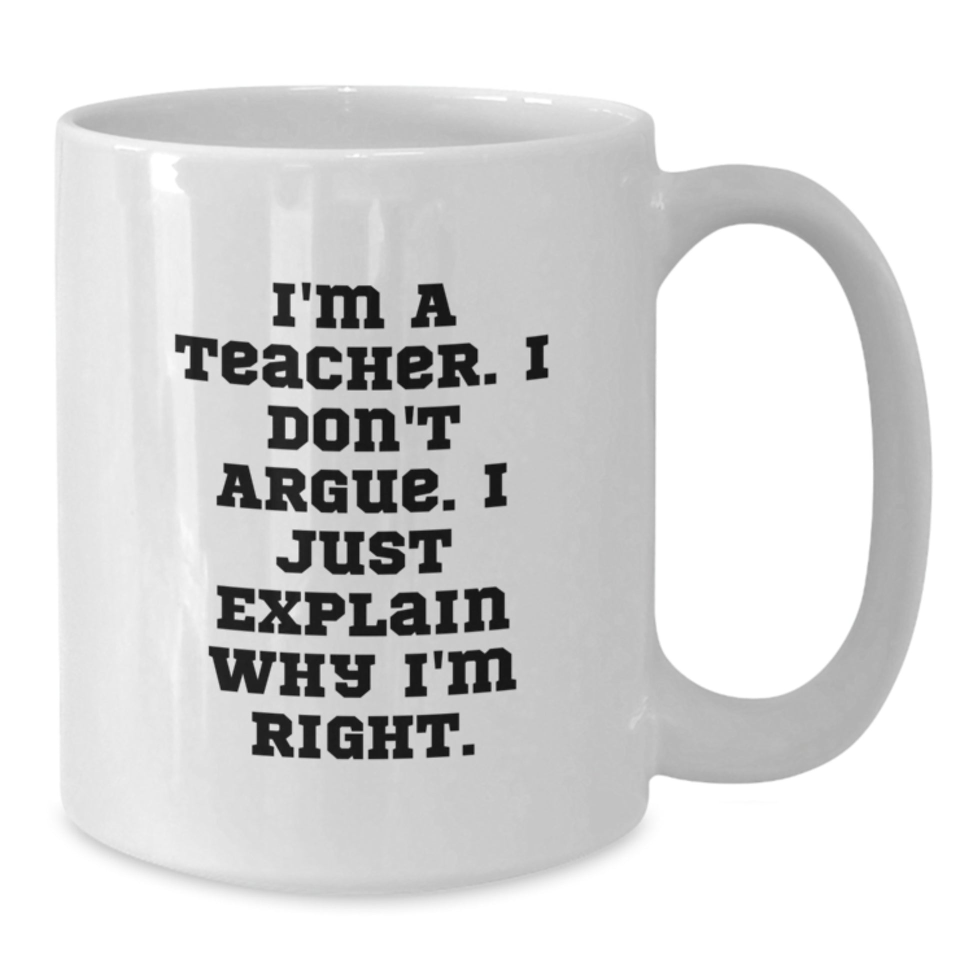 Funny Teacher Quotes White Coffee Mug, Gifts for Teacher from Friends, Unique Graduation Gifts for Teacher - Additional