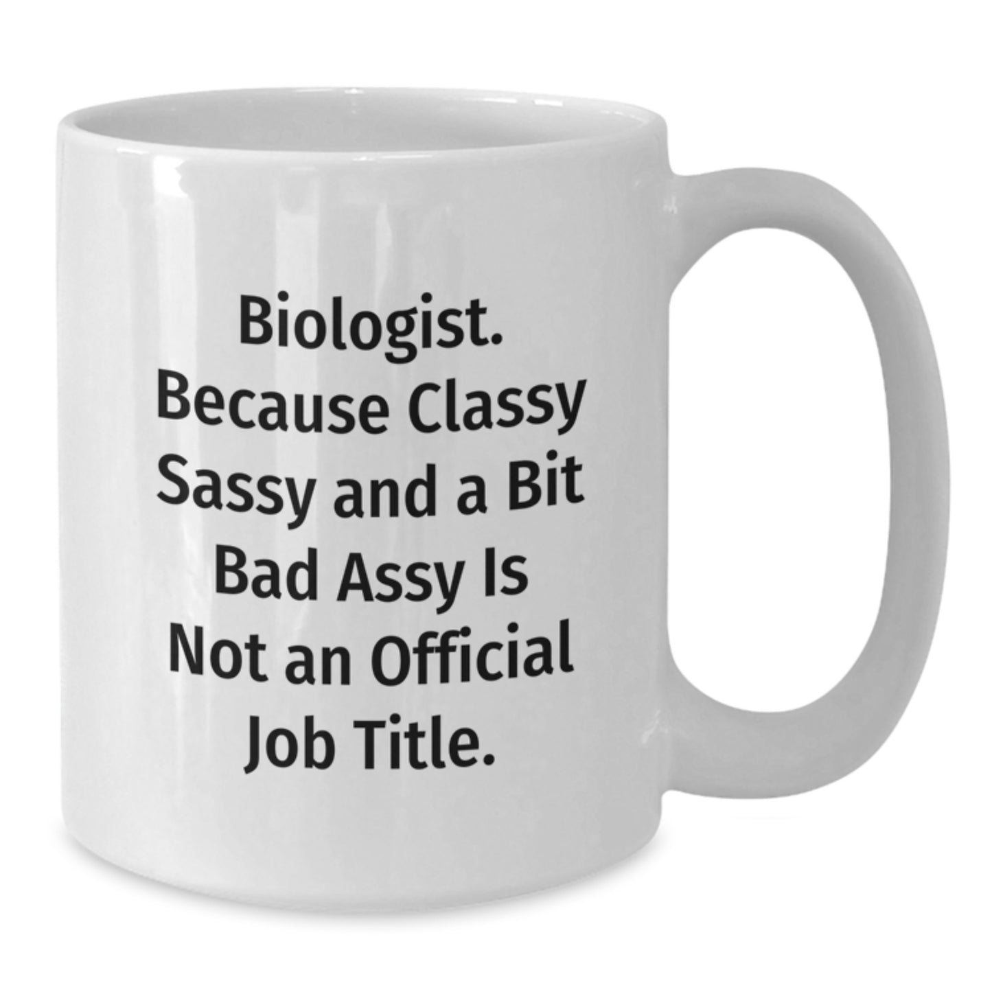 Funny Biologist White Coffee Mug Gifts from Friends for Biologists on Christmas Unique Morn - Additional
