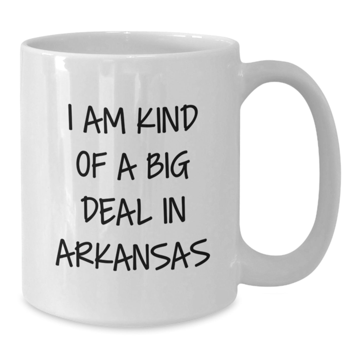Funny Arkansas White Coffee Mug, Gift for Her, 'I Am Kind Of A Prime Selection In Arkansas', Unique Valentine's Gifts from Friends, Perfect Arkansas Gifts for Women - Additional