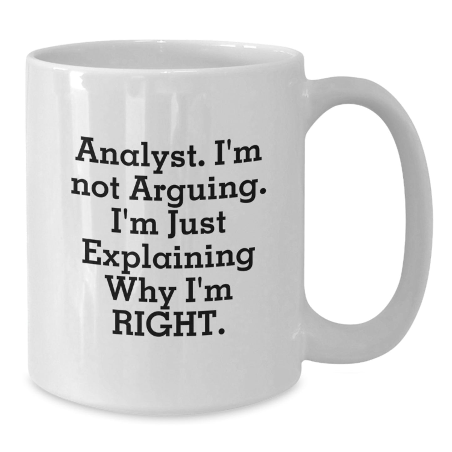 Funny Analyst White Coffee Mug Gifts from Mom or Dad for Men Women Friends Coworkers Family - Additional