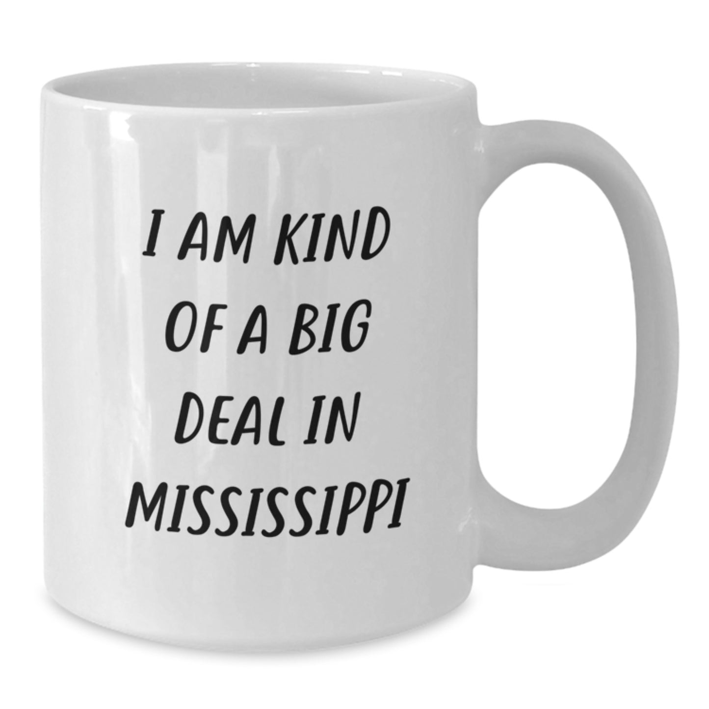 Funny Mississippi Gifts for Men - I Am Kind Of A Prime Selection - White Coffee Mug Birthday Unique Gifts from Friends - Additional