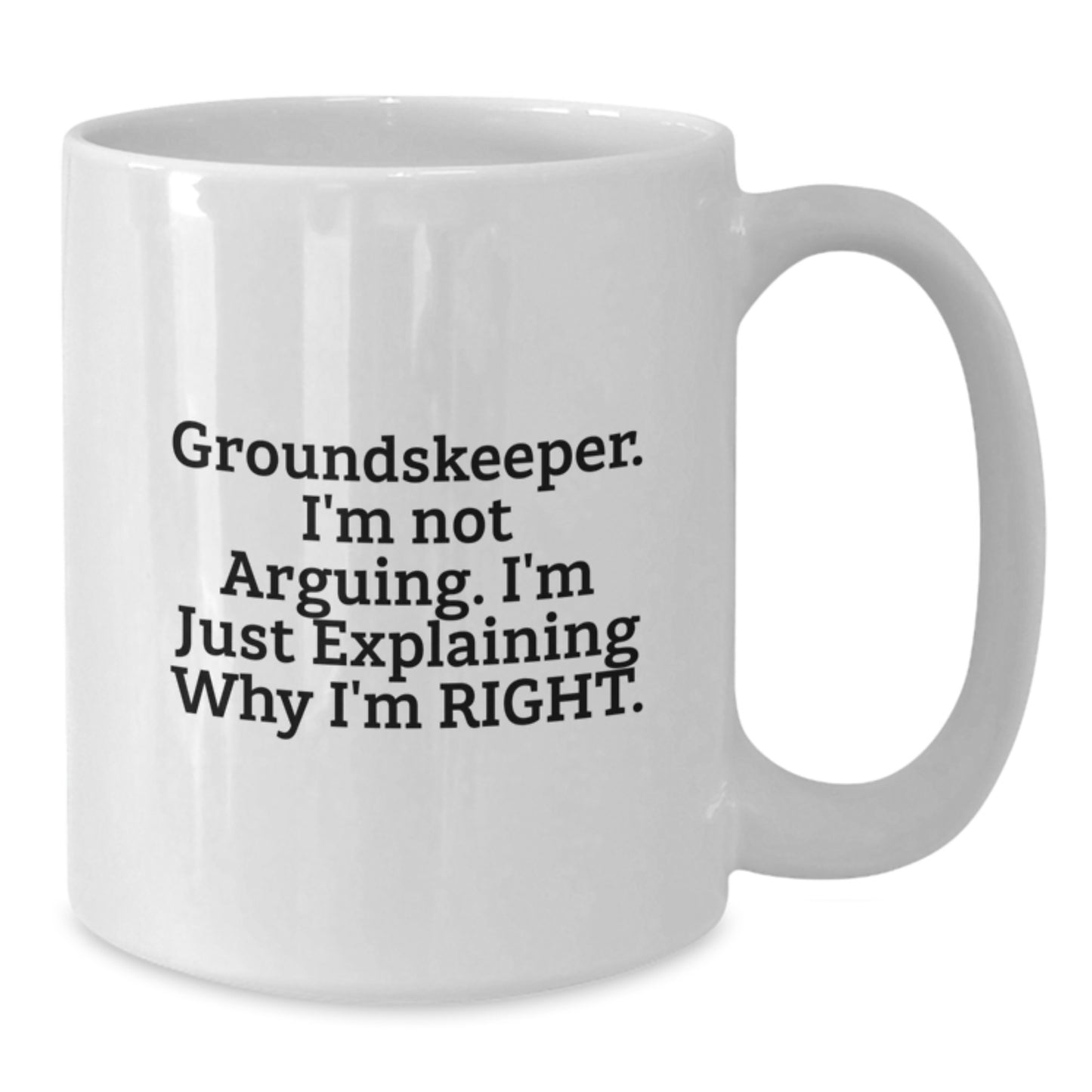 Funny groundskeeper Gifts from Friends, White Coffee Mug for groundskeeper, Graduation Unique Ideas - Additional