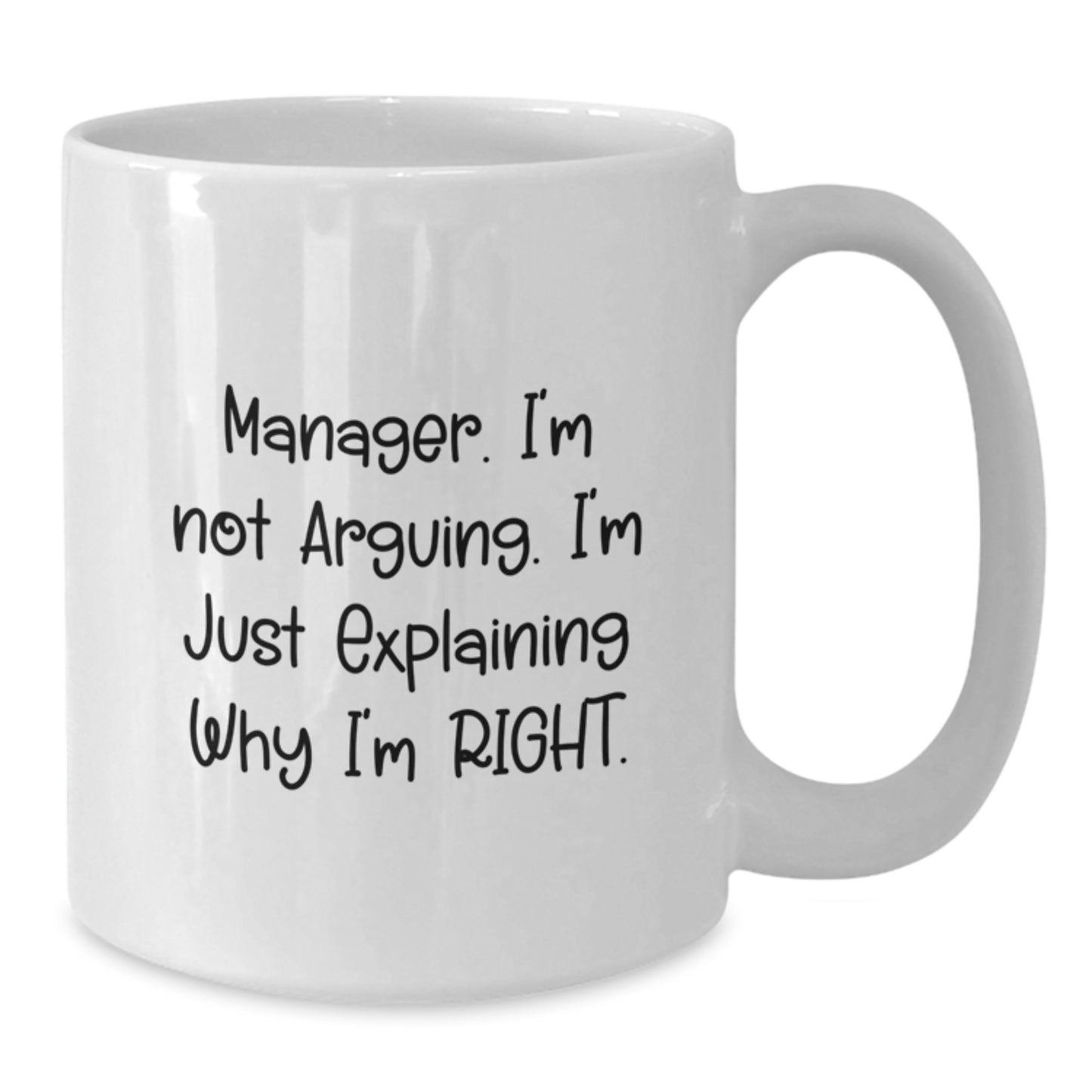 Funny Manager White Coffee Mug Gifts from Friends and Family, Inspirational Quotes for Graduation, Cute Mug for Men or Women - Additional