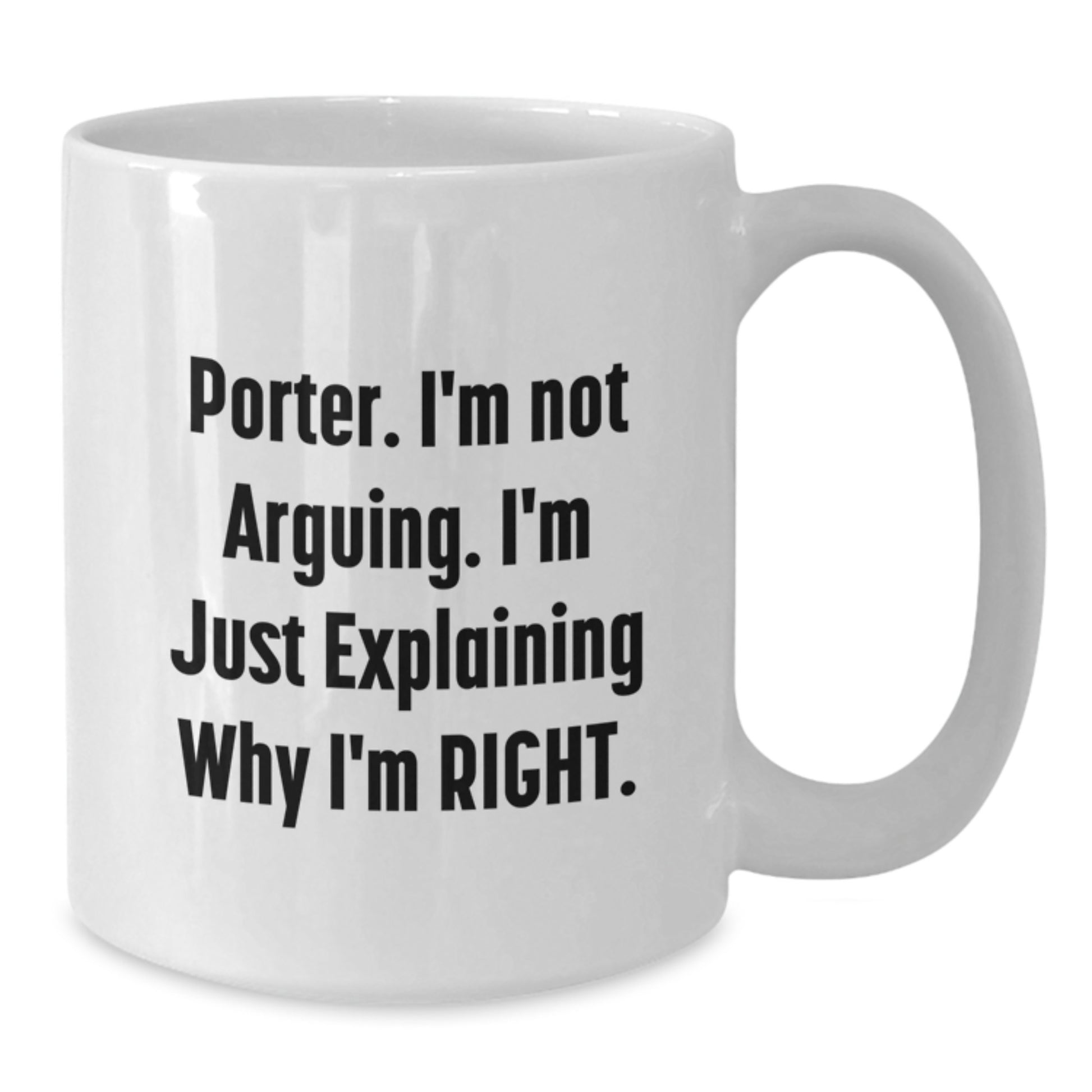 Funny Porter Gifts from Friends for Porter Birthday Unique Mugs White Coffee Mug - Additional