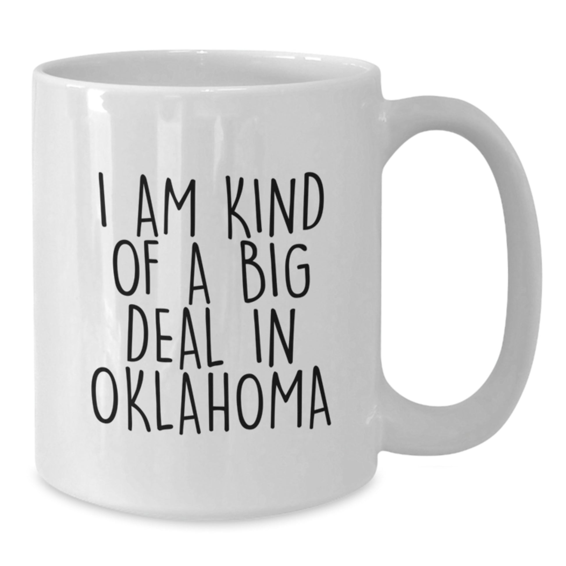 Oklahoma Gifts, Funny Coffee Mugs, Valentine's Unique Gifts for Men or Women from Friends - Additional