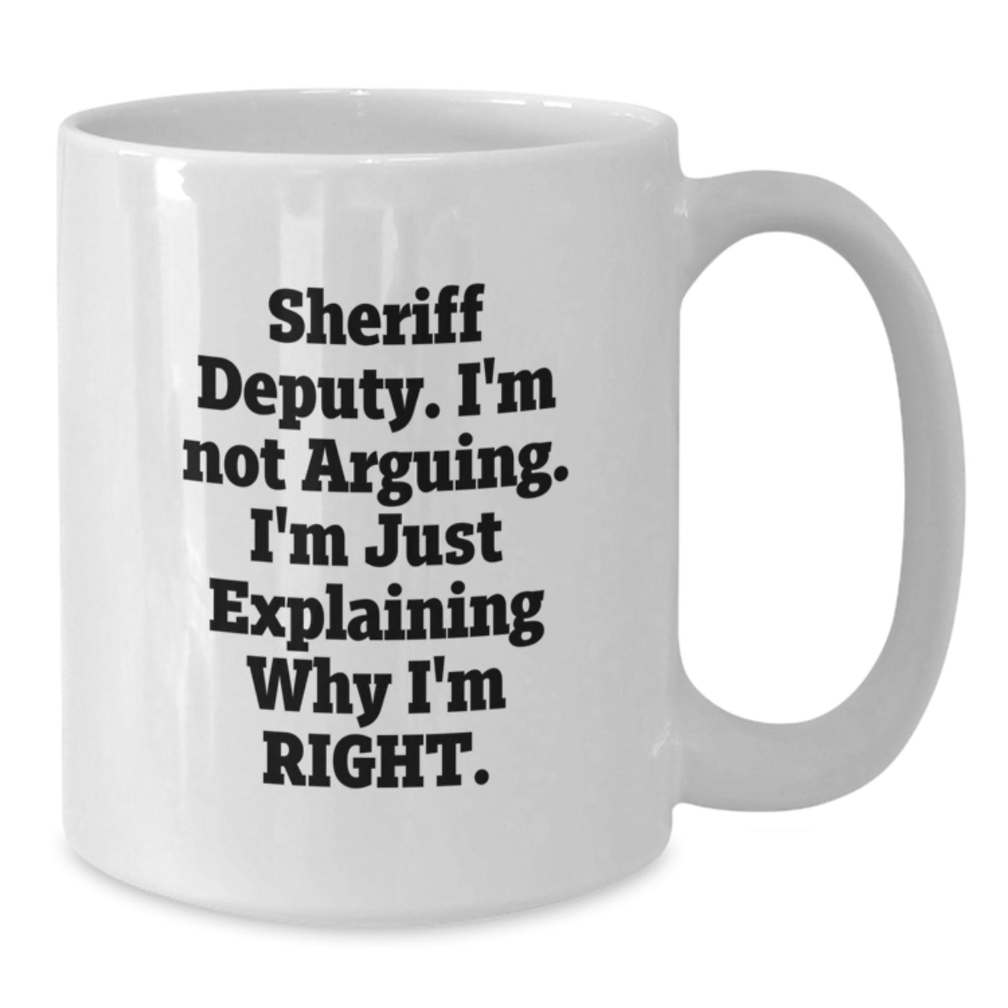 Funny Sheriff Deputy Gifts for Sheriff Deputy Lover - Unique White Coffee Mug for Sheriff Deputy Men and Women - Sheriff Deputy Gifts from Friends and Family for Mother's Day - Additional