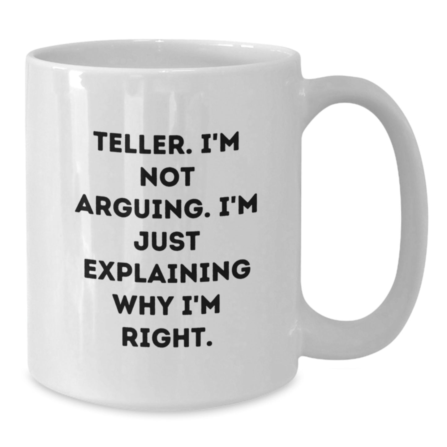 Funny Teller White Coffee Mug Gifts for Teller from Friends, Perfect for Graduation Unique Gifts - Additional