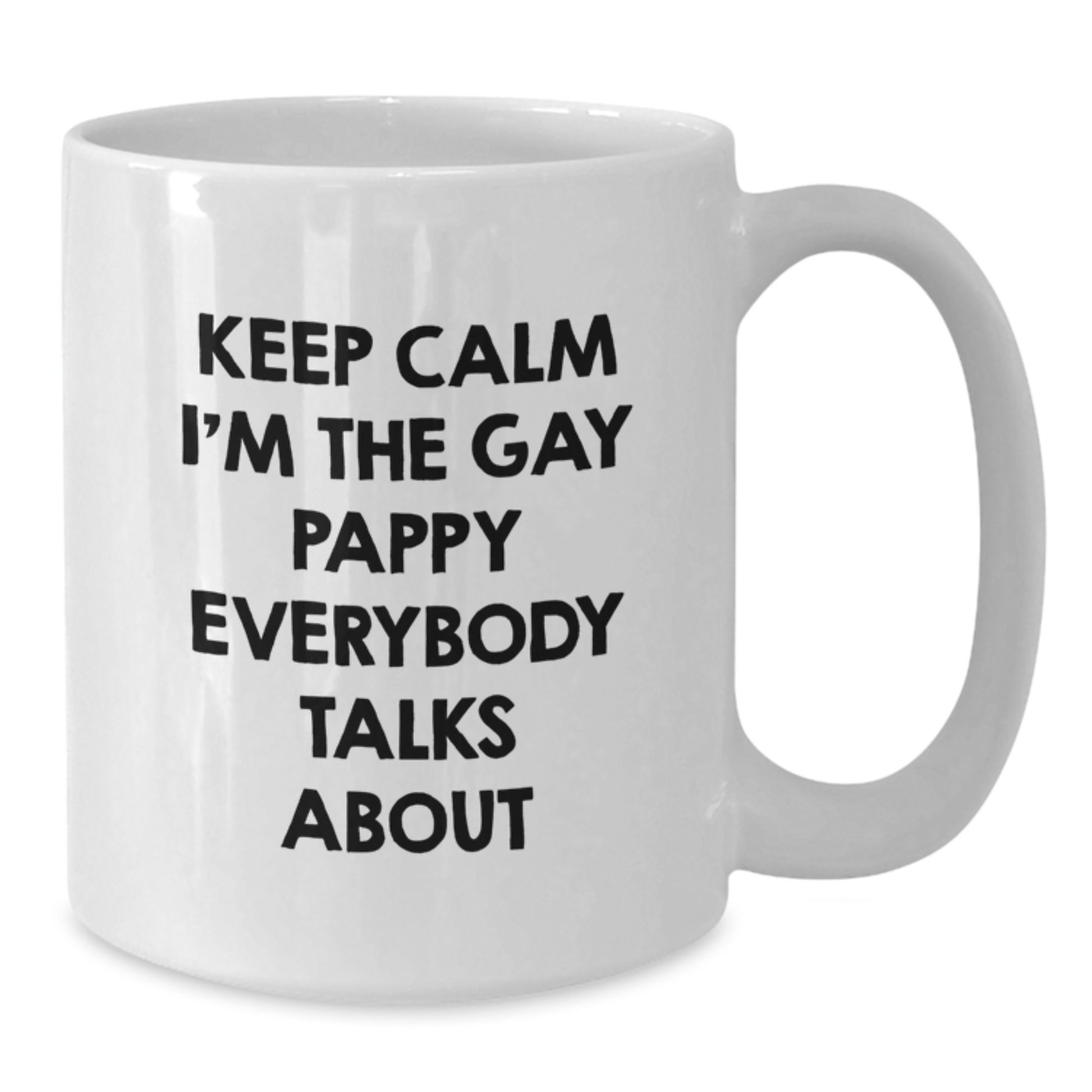 Funny Pappy Gifts from Men Friends, Unique White Coffee Mug for Pappy Graduation, Keep Calm I'm The Gay Pappy Meme - Additional