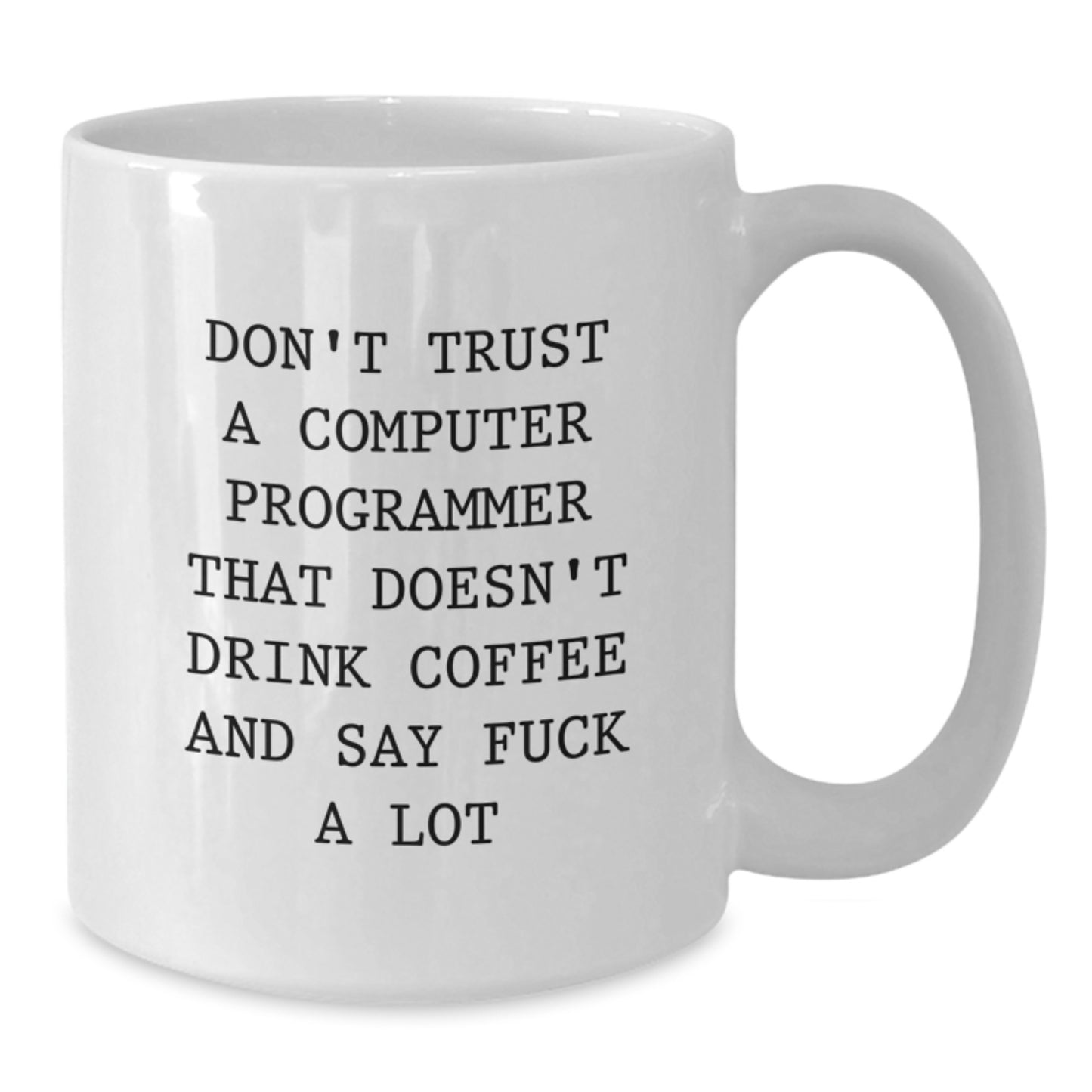 Funny Gifts for Computer Programmer Friends, White Coffee Mug with Sassy Quote, Unique Graduation Unique Office Mug for Men or Women - Additional
