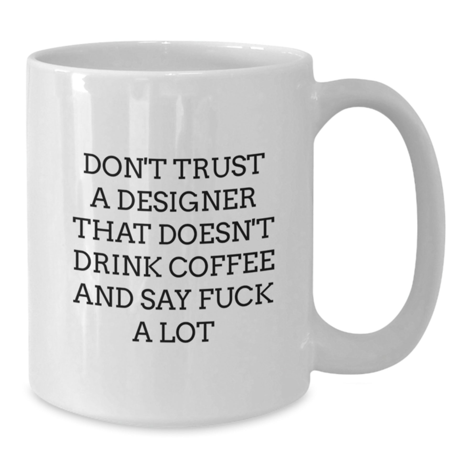 Funny Designer Gifts for Graduation - White Coffee Mug with Sarcastic Quote - Gifts from Friends - Additional