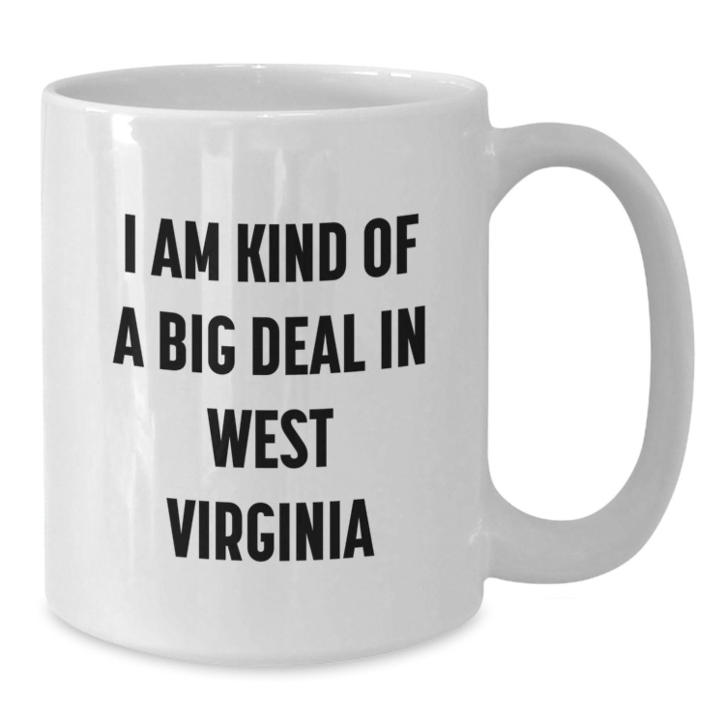 West Virginia Gifts, Funny White Coffee Mug, Gifts from Friends, Birthday Unique Gifts for West Virginia Residents, I Am Kind Of A Prime Selection In West Virginia - Additional