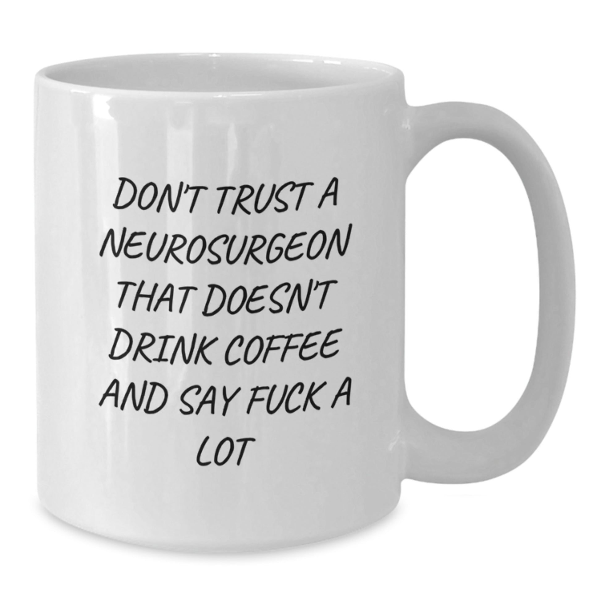 Funny Neurosurgeon Coffee Mug Gifts from Friends to Neurosurgeon Doctors Graduation Unique Ideas - Additional
