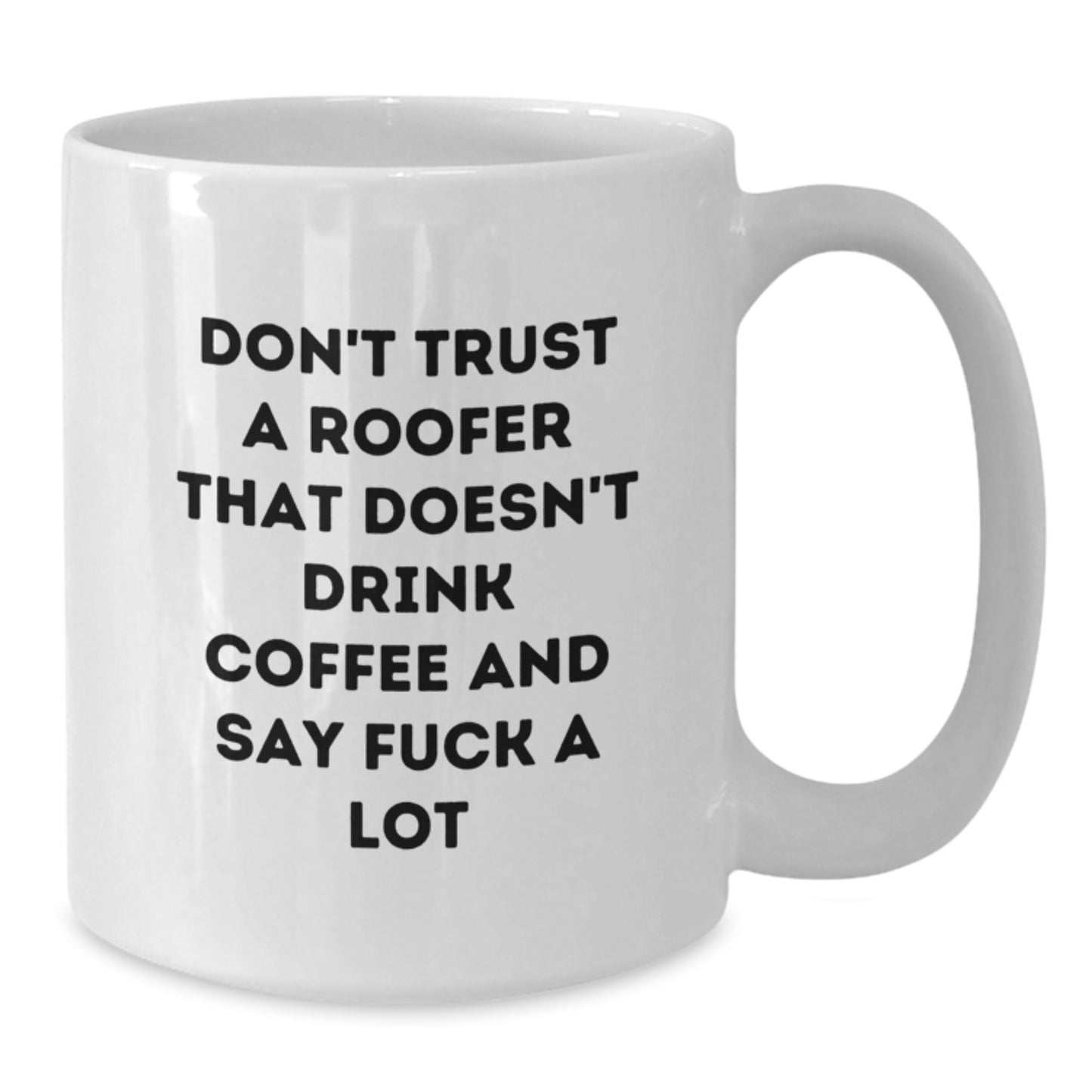 Funny Roofer Gifts, White Coffee Mug for Rookies, Graduation Unique Gifts from Friends to Family, White Ceramic 11oz or 15oz - Additional