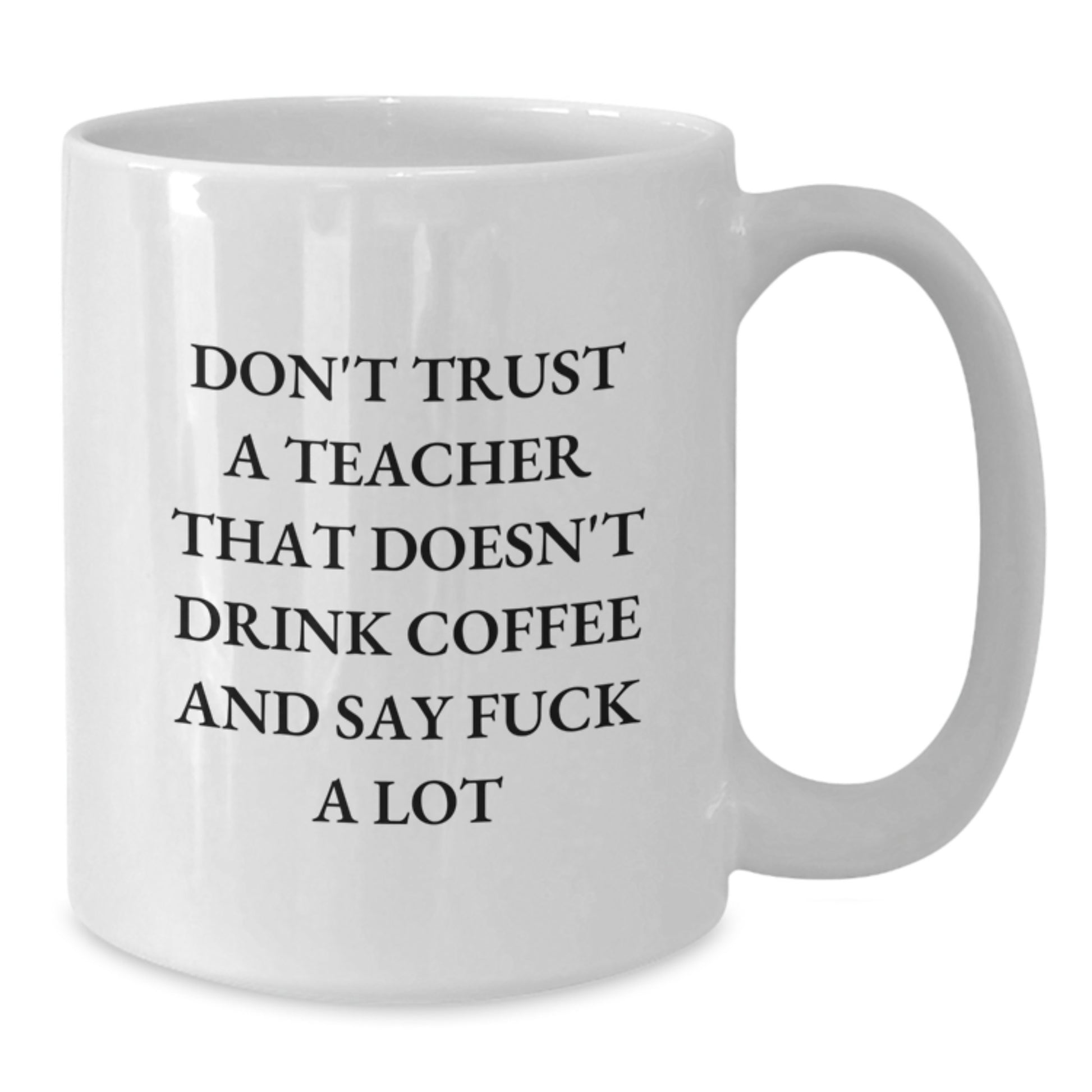 Funny Teacher Gifts, Graduation Unique Gifts for Teachers, White Coffee Mug from Friends - Additional