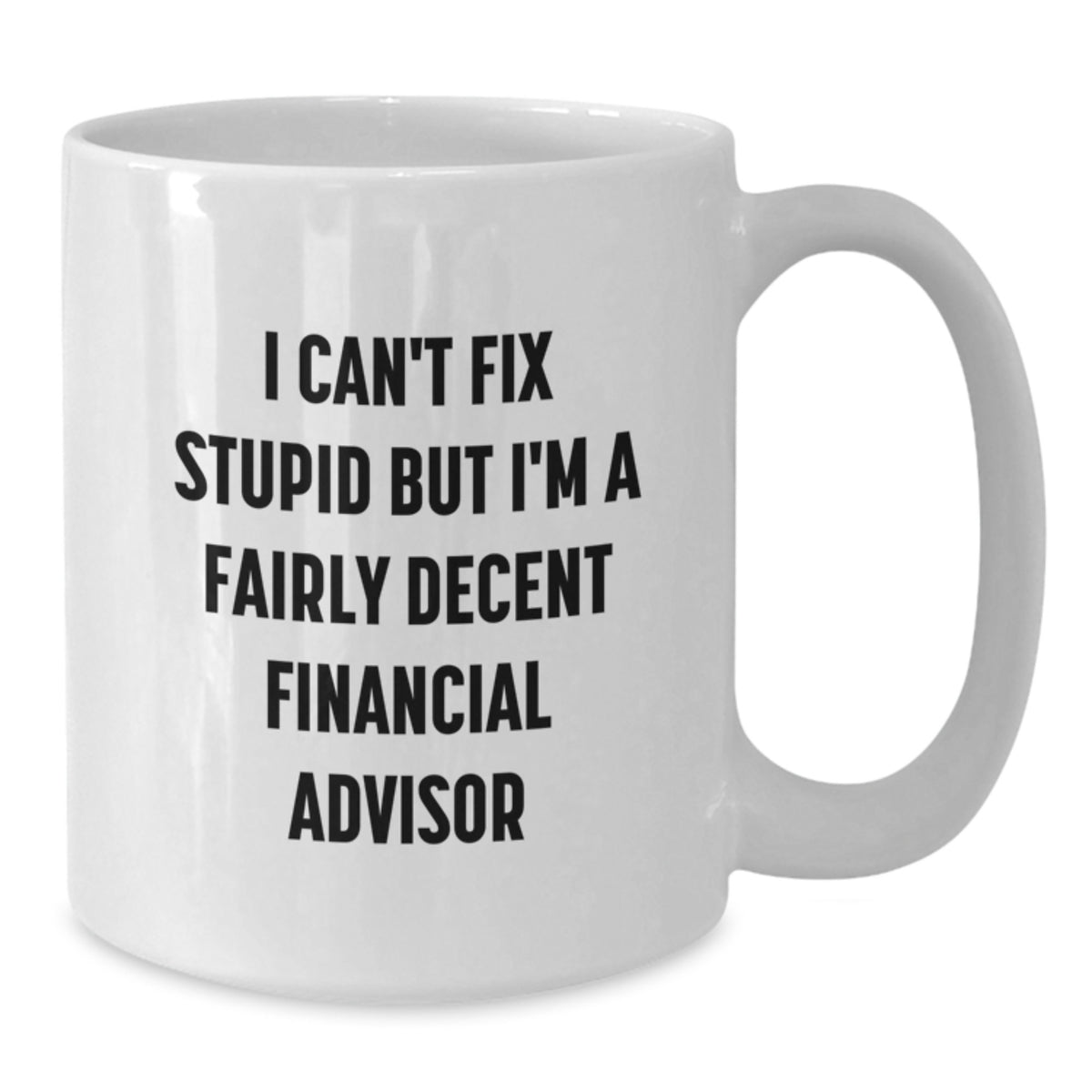 Financial Advisor Keepsake White Coffee Mug for Him Birthday Gift - Additional