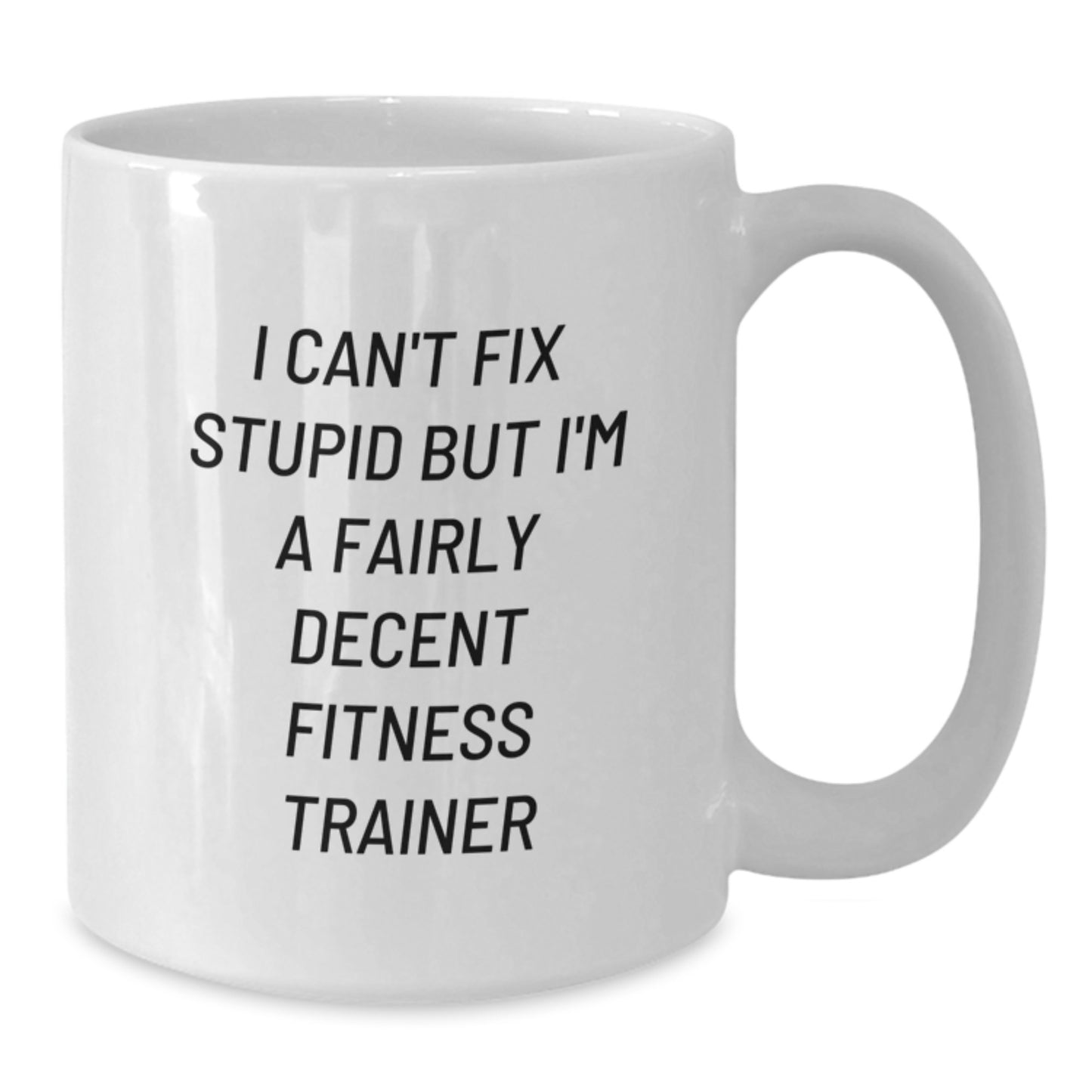Funny Fitness Trainer Gifts for Birthday - White Coffee Mug for Men or Women - Unique Gift from Friends or Family - Additional