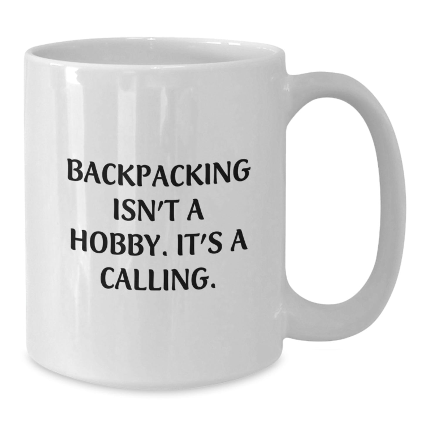 Funny Backpacking Quotes White Coffee Mug Gifts for Men Friends and Family - Gifts from Mom Dad or Friends for Graduation Unique Gifts - Additional