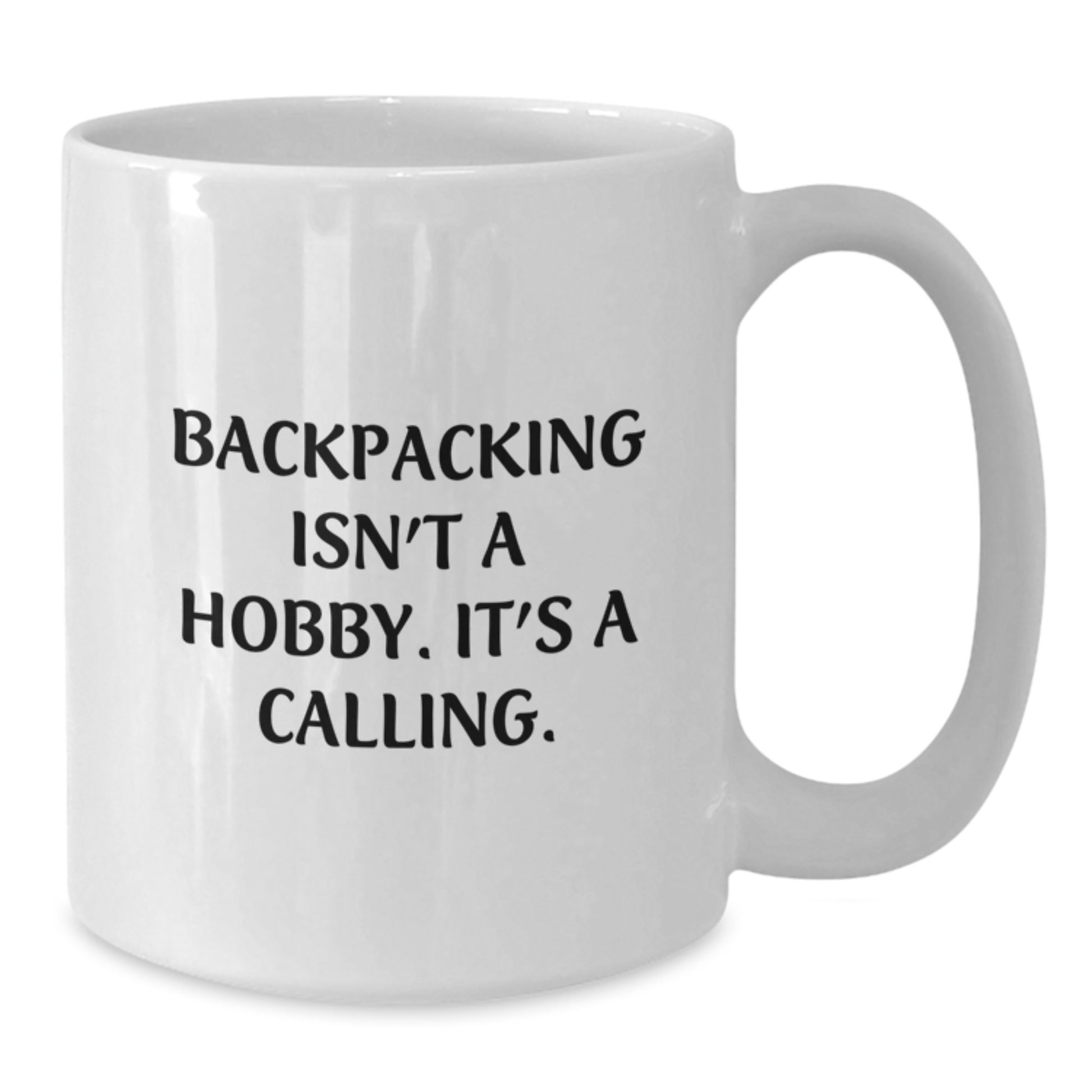 Funny Backpacking Quotes White Coffee Mug Gifts for Men Friends and Family - Gifts from Mom Dad or Friends for Graduation Unique Gifts - Additional