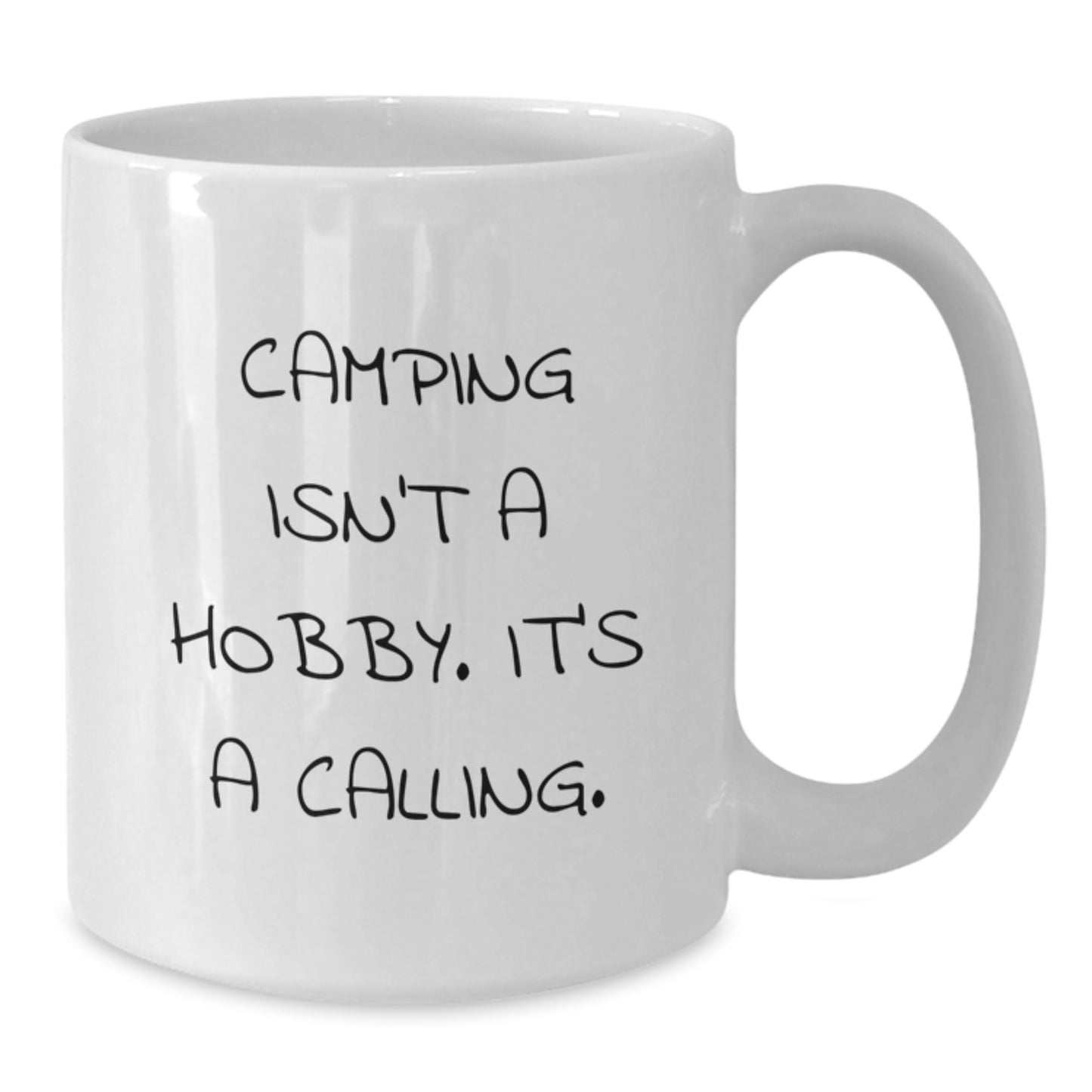 Camping Gifts for Men and Women, Funny Quote White Coffee Mug, Graduation Unique Gifts from Friends, Family, or Coworkers - Additional
