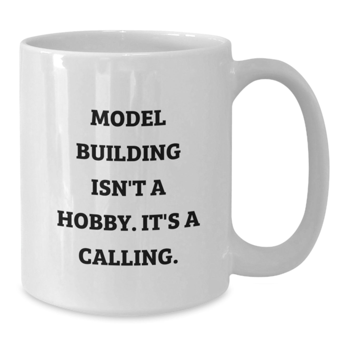 Funny Model Building White Coffee Mug Gifts from Friends, Family for Graduation Unique - Additional