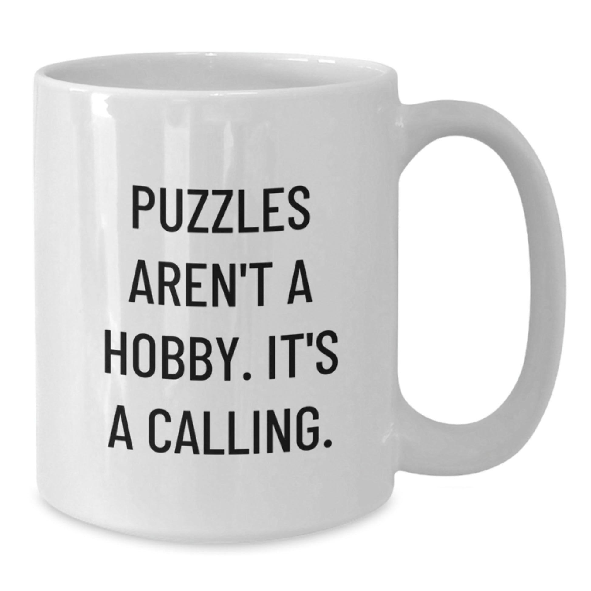 Funny Puzzles Gifts for Puzzles Enthusiasts, White Coffee Mug, Graduation Unique Gifts from Friends, Inspirational Quote - 'Puzzles Aren't A Hobby. It's A Calling.' - Additional