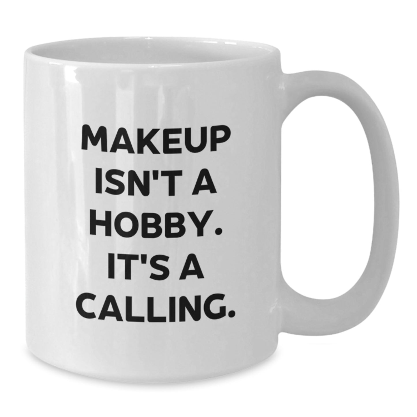 Makeup Inspirational Quotes Funny White Coffee Mug Gifts for Makeup Lovers from Friends or Family on Graduation Day - Additional