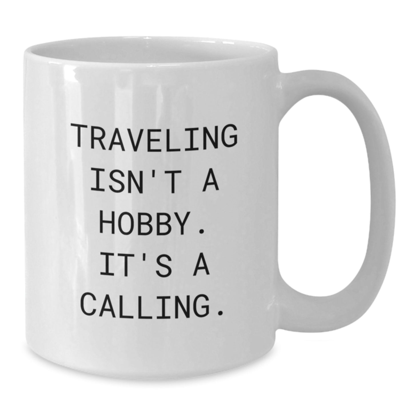 Traveling Quotes Funny White Coffee Mug Gifts for Traveling Enthusiasts, Funny Graduation Unique Gifts from Friends, Family for Women, Men - Additional