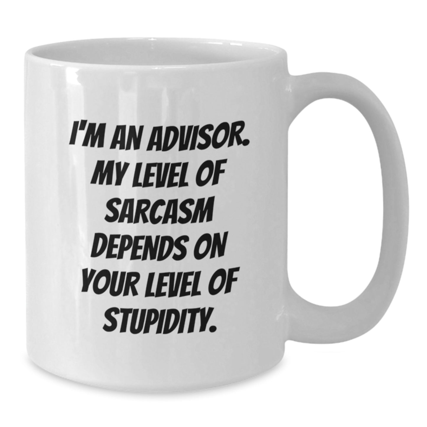 Funny Advisor Quotes White Coffee Mug Gifts from Friends to Graduation Unique Gifts for Advisor Men - Additional