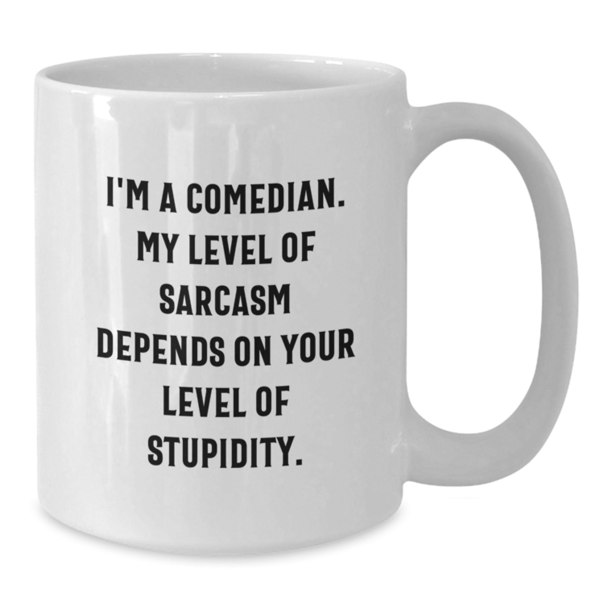 Funny Comedian Quote Gifts from Friends, Unique White Coffee Mug for Comedian, Sarcastic Graduation - Additional