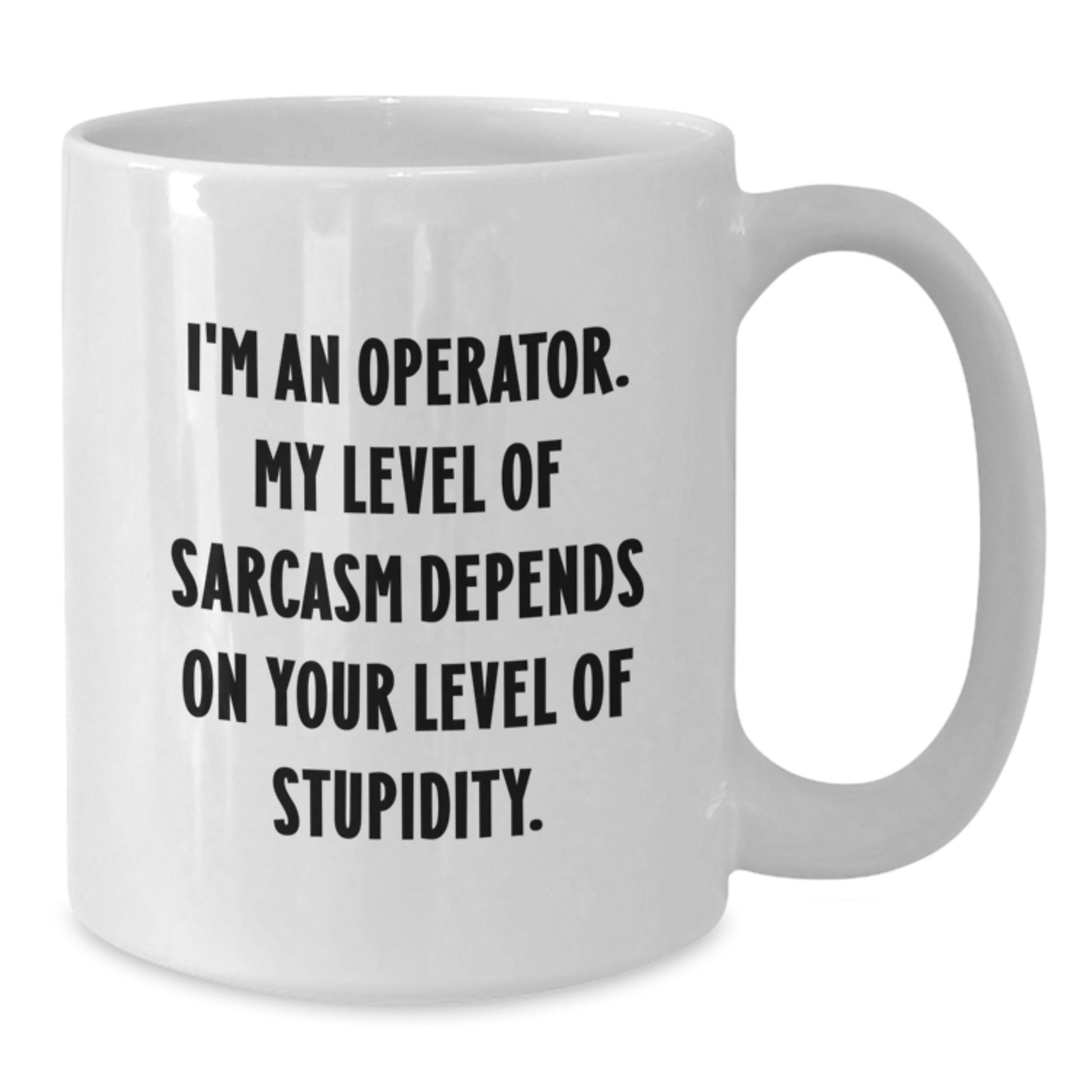 Funny Operator White Coffee Mugs Gifts for Operator Friends and Family from Operator Enthusiasts - Additional