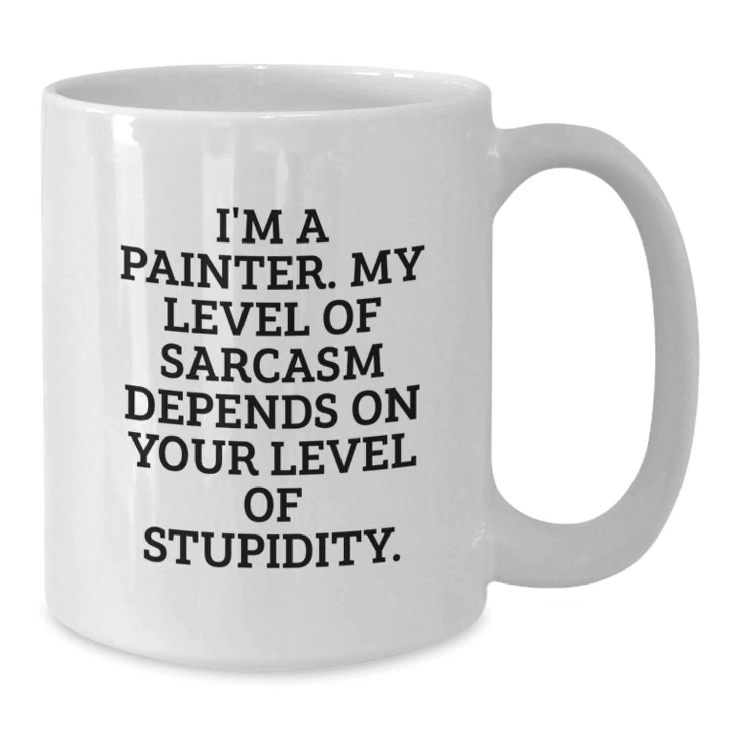Funny Painter Gifts for Men from Friends - Sassy White Coffee Mug for Graduation - I'm A Painter - Additional