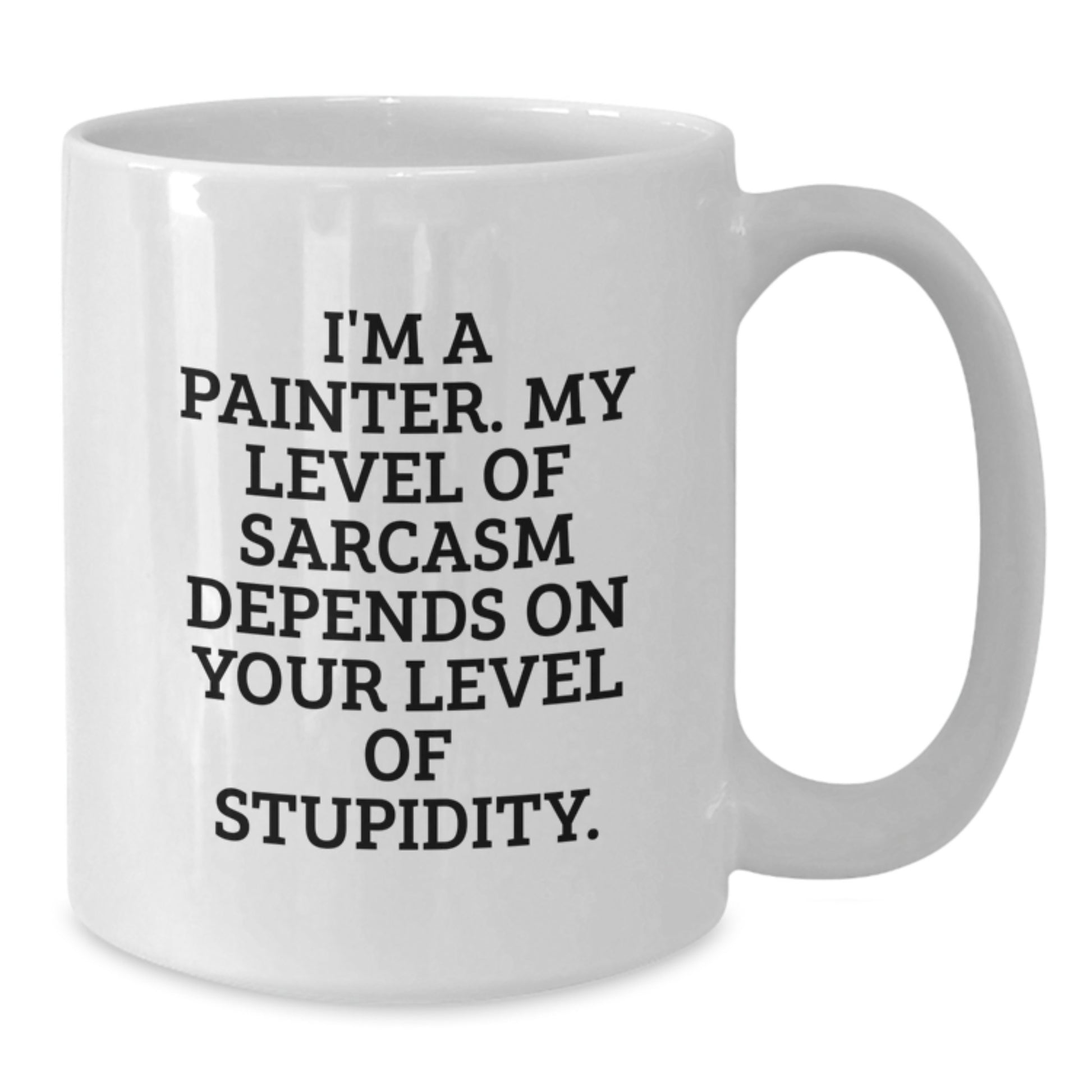 Funny Painter Gifts for Men from Friends - Sassy White Coffee Mug for Graduation - I'm A Painter - Additional