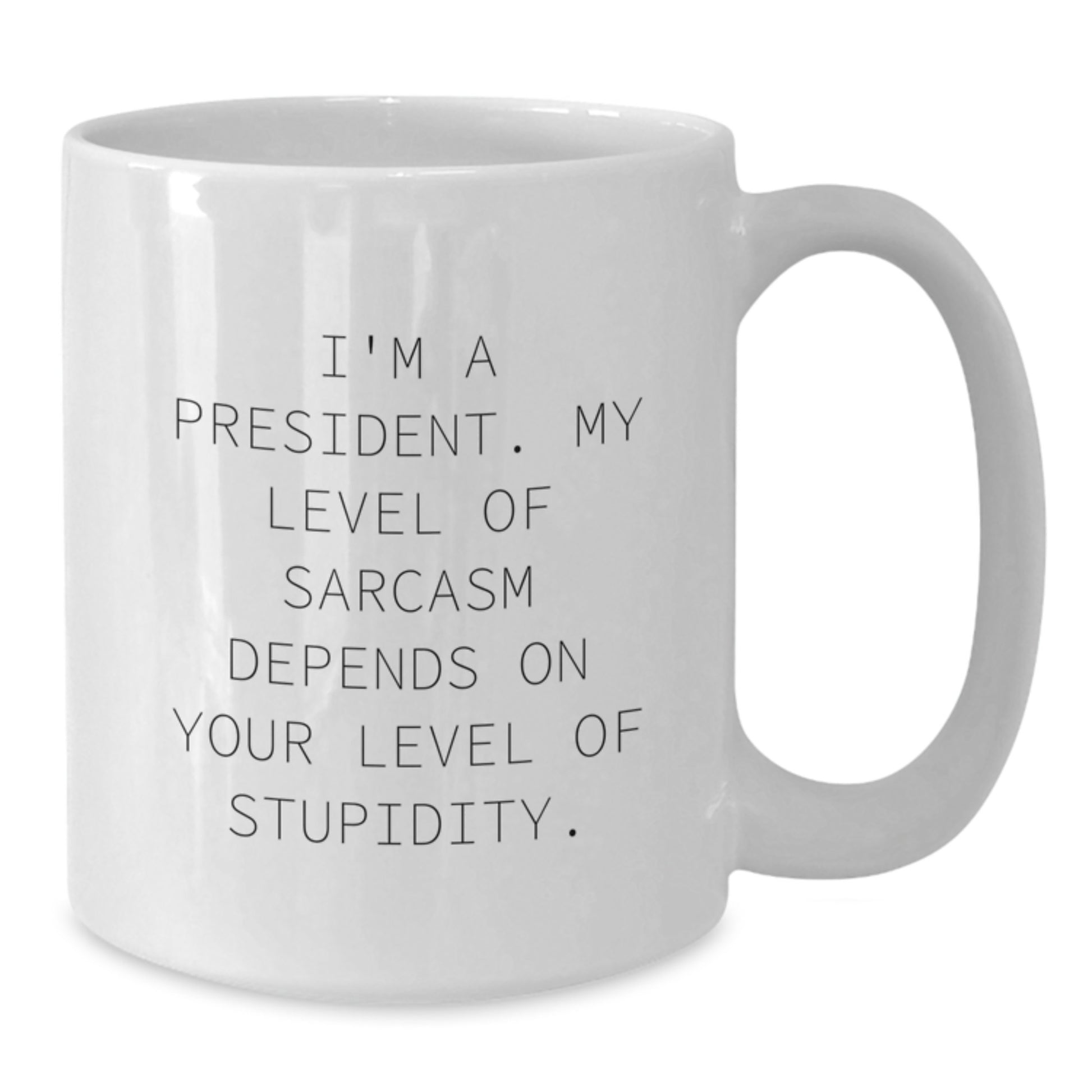 Funny President Gifts from Friends for President Men - I'm A President Mug, White Coffee Mug, President Quote, Graduation Unique Gifts - Additional