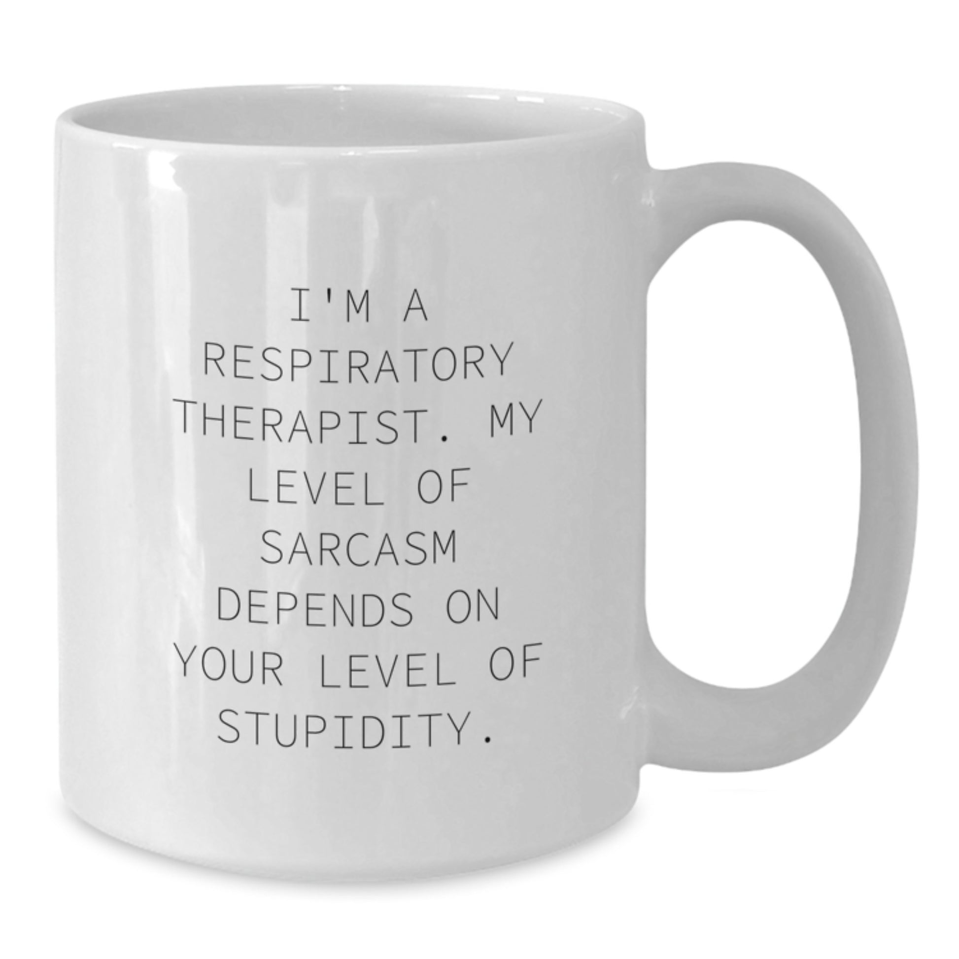 Respiratory Therapist Humor Gifts from Friends to Grads, Funny White Coffee Mug - Additional